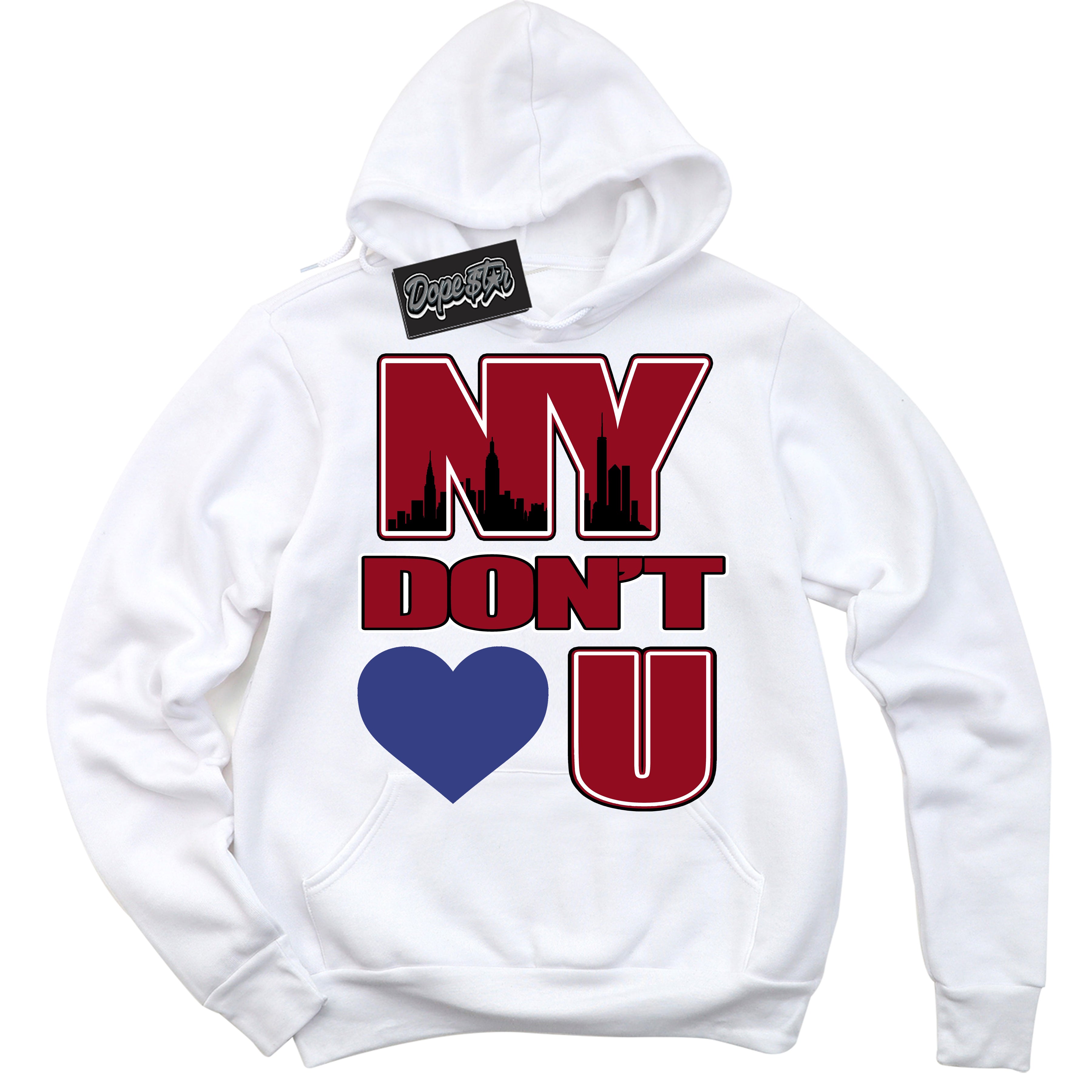 Cool White Hoodie with “ NY Don't Love You ”  design that Perfectly Matches Playoffs 8s Sneakers.