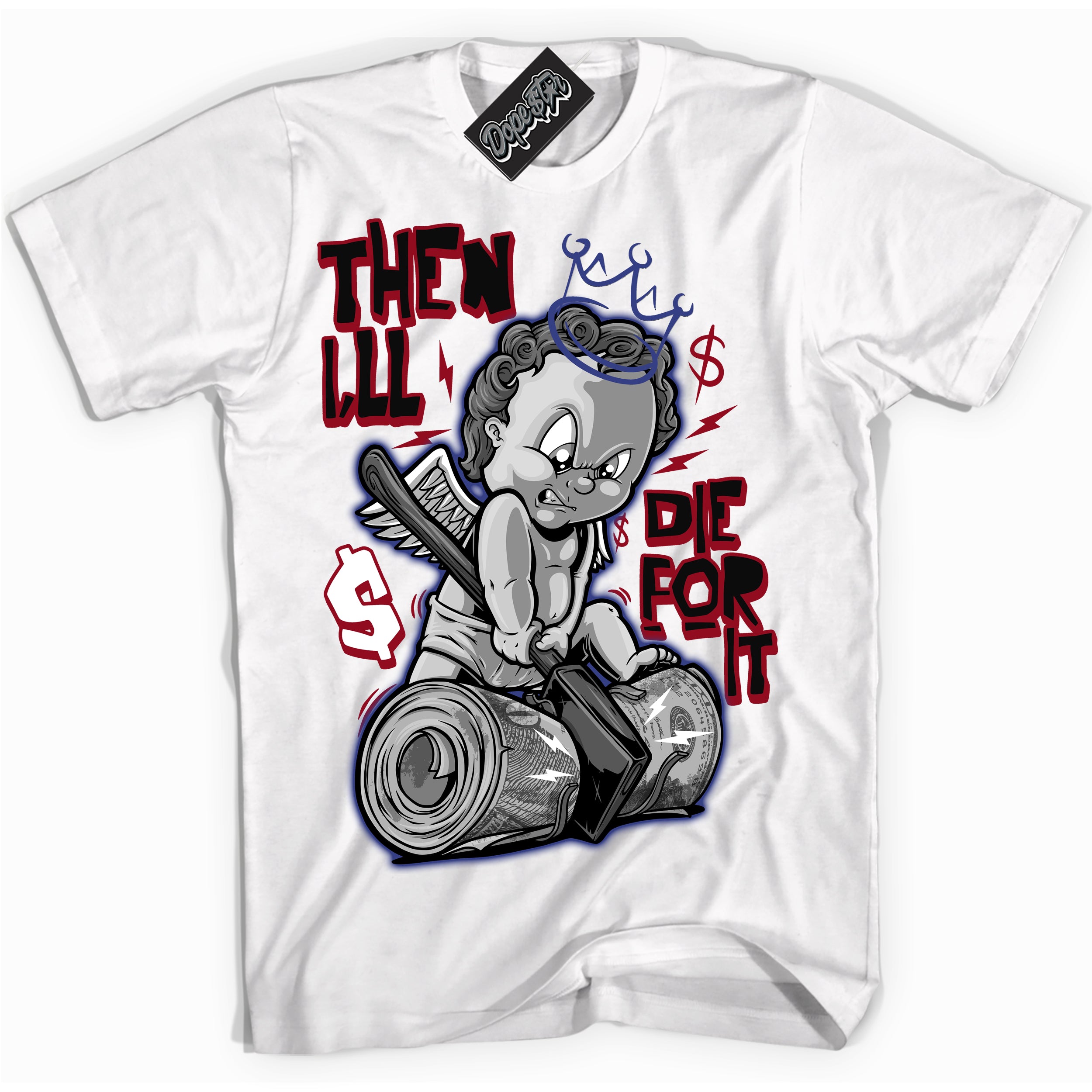 Cool White Shirt with “ Then I'll ” design that perfectly matches Playoffs 8s Sneakers.