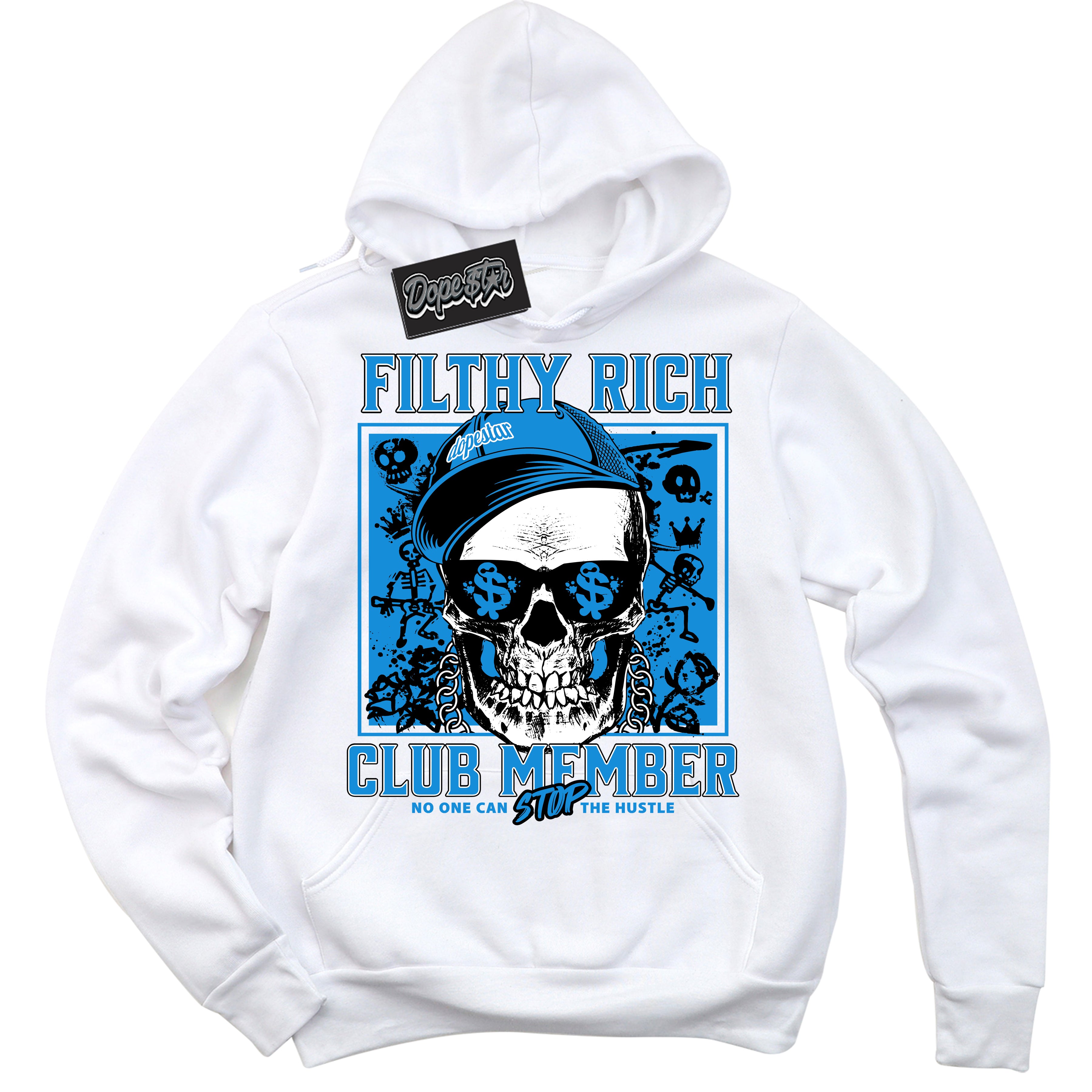 Cool White Hoodie with “ Filthy Rich ”  design that Perfectly Matches Powder Blue 9s Sneakers.