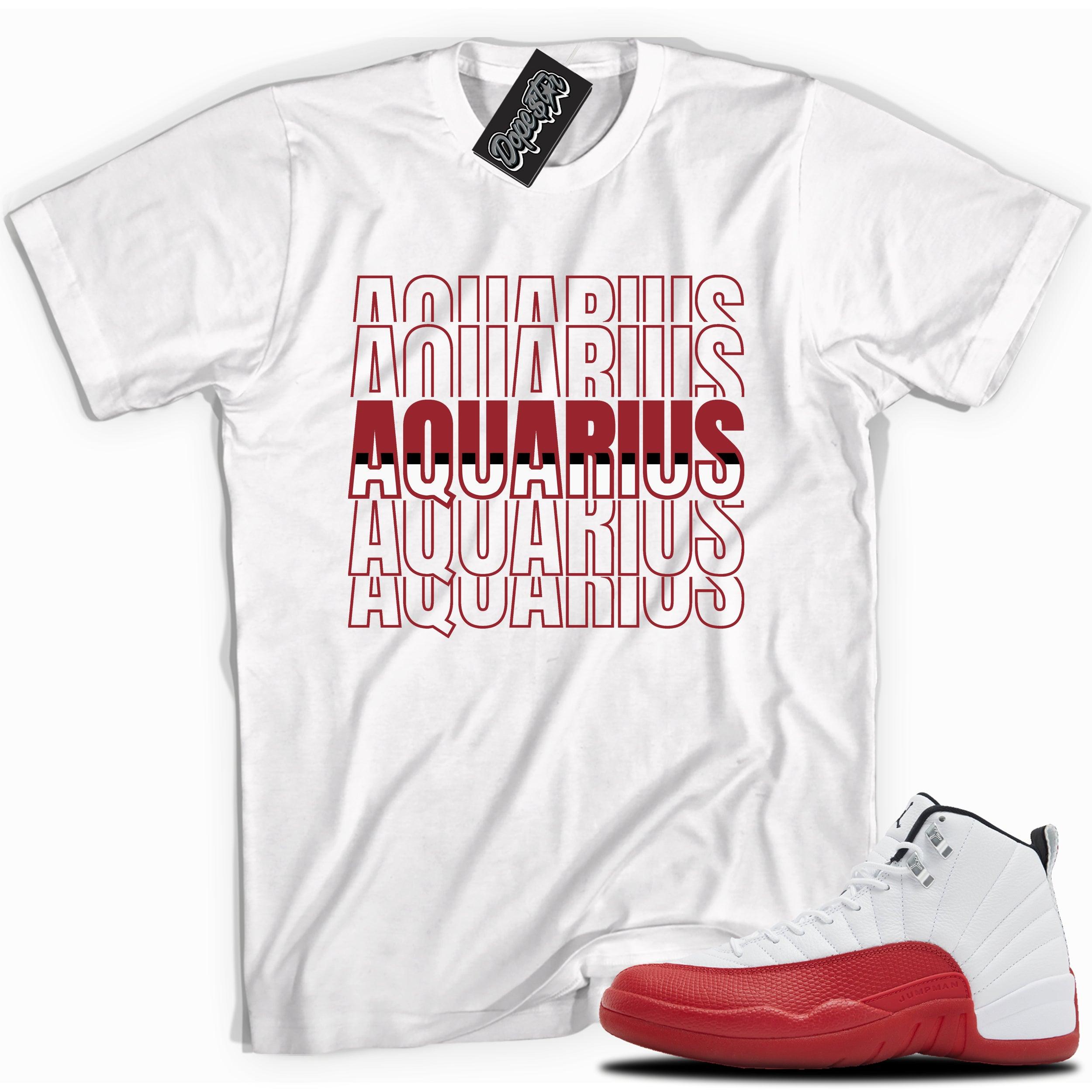 Cool White graphic tee with “ AQUARIUS ” print, that perfectly matches Air Jordan 12 Retro Cherry Red 2023 red and white sneakers 