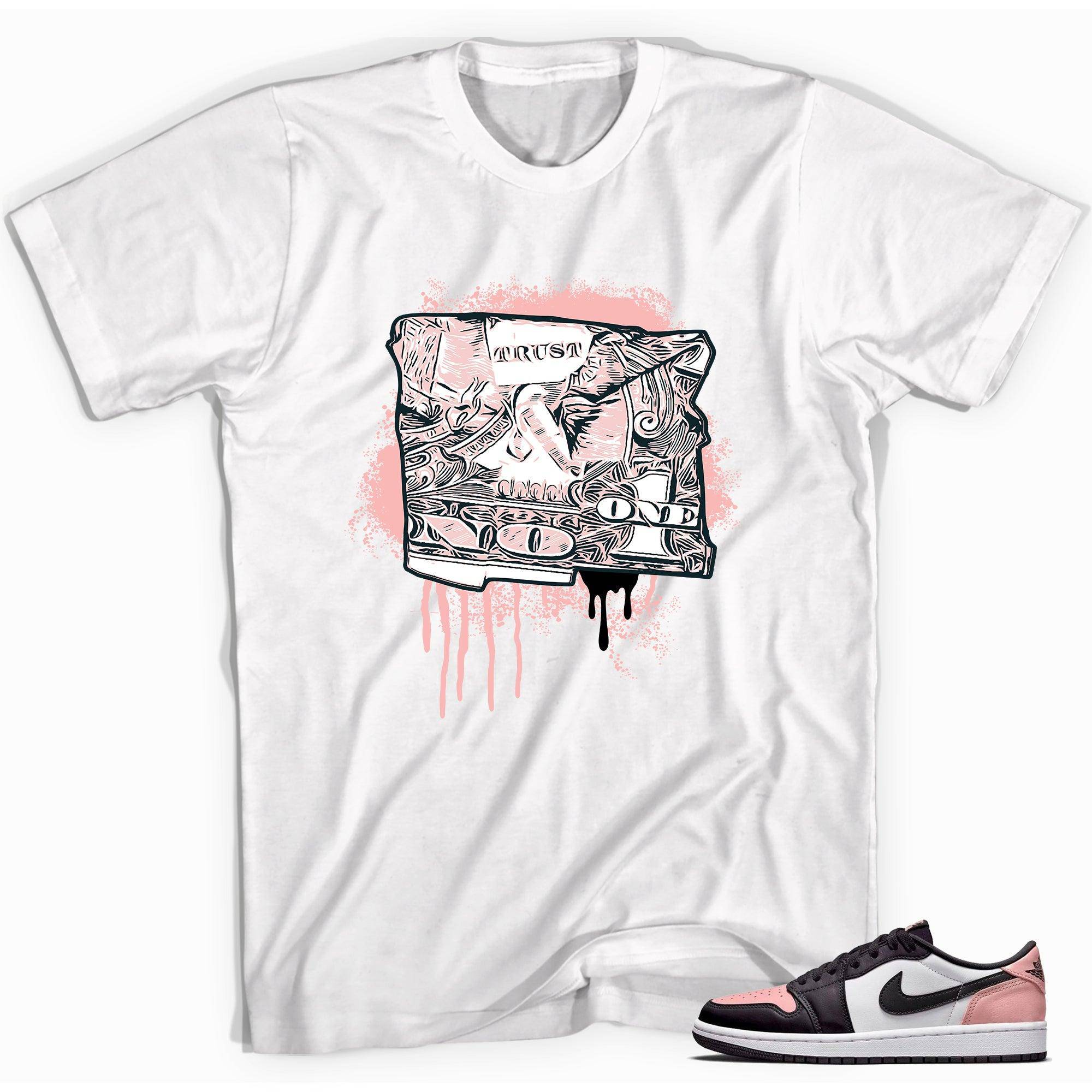 1s Bleached Coral Shirt Trust No One Dollar - Sneaker Shirts Outlet