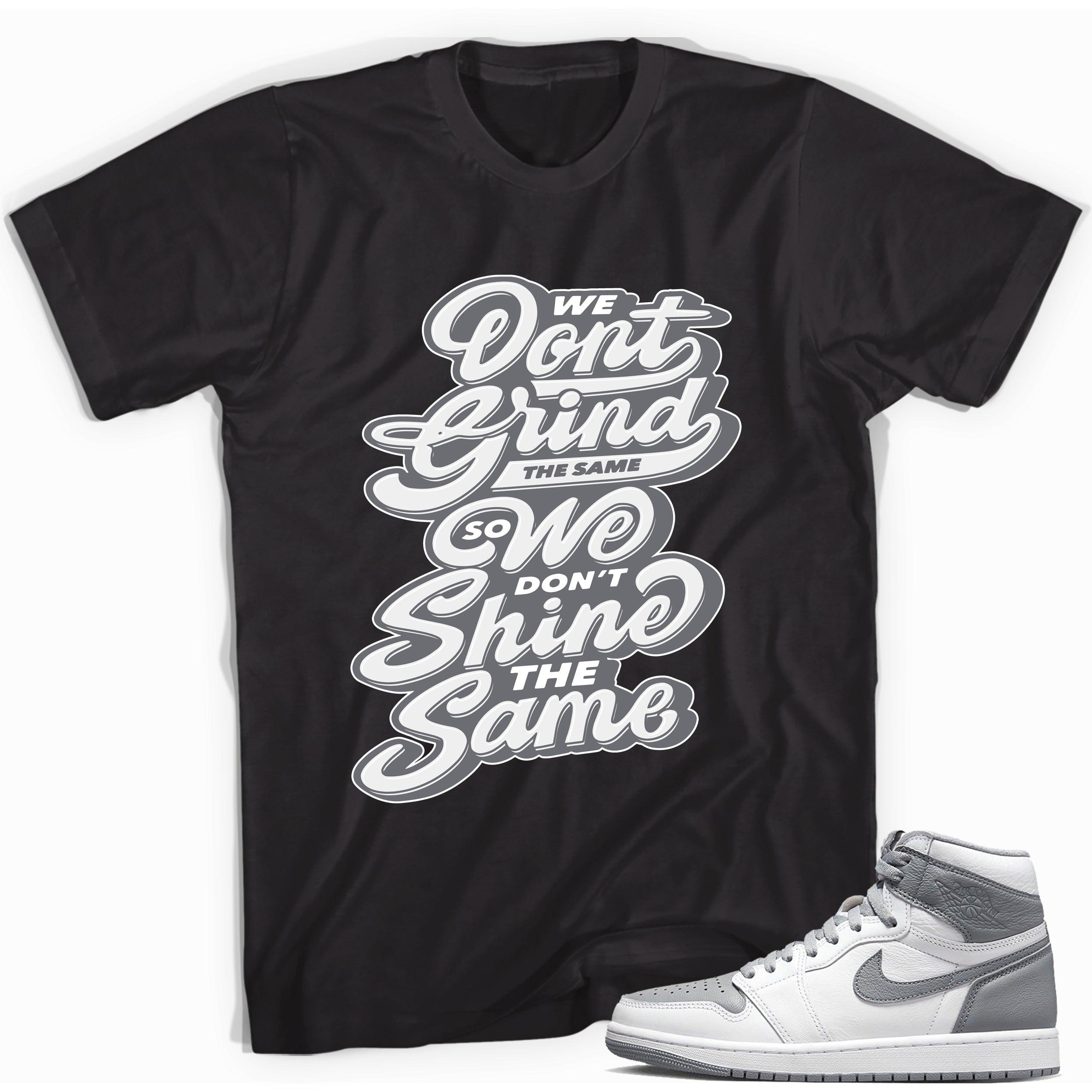 High Stealth 1s DopeStar Shirt Grind and Shine - Sneaker Shirts Outlet