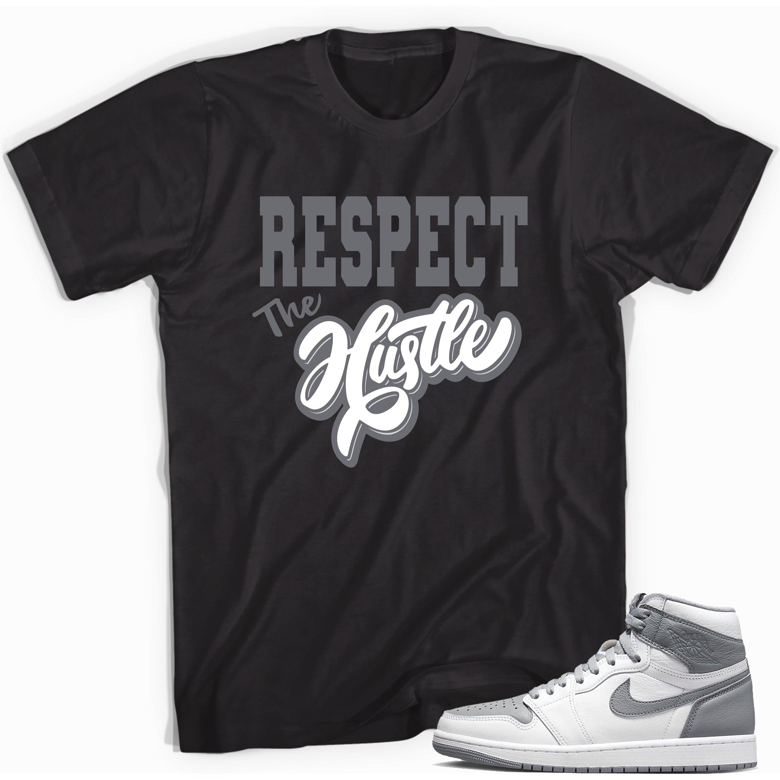 High Stealth 1s DopeStar Shirt Respect the Hustle - Sneaker Shirts Outlet