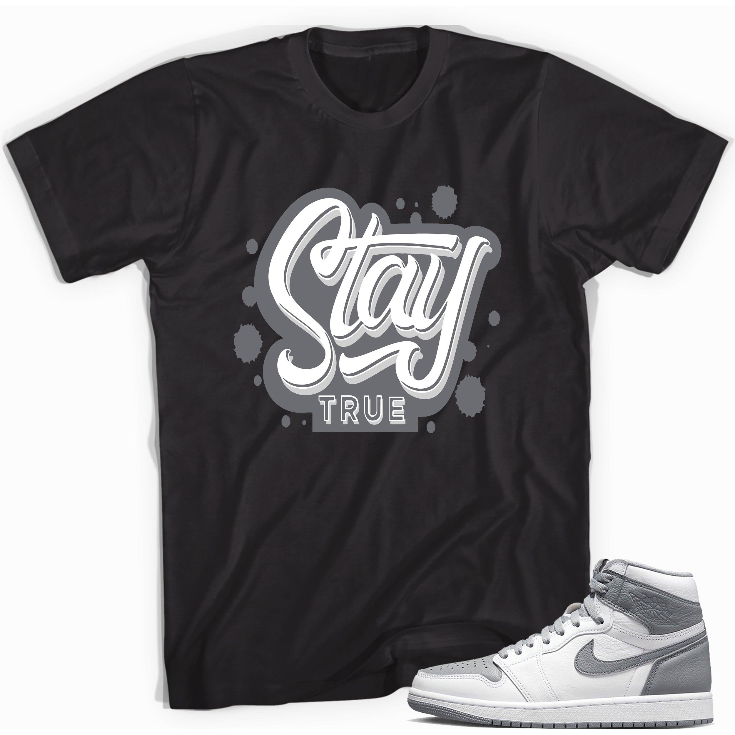 High Stealth 1s DopeStar Shirt Stay True - Sneaker Shirts Outlet