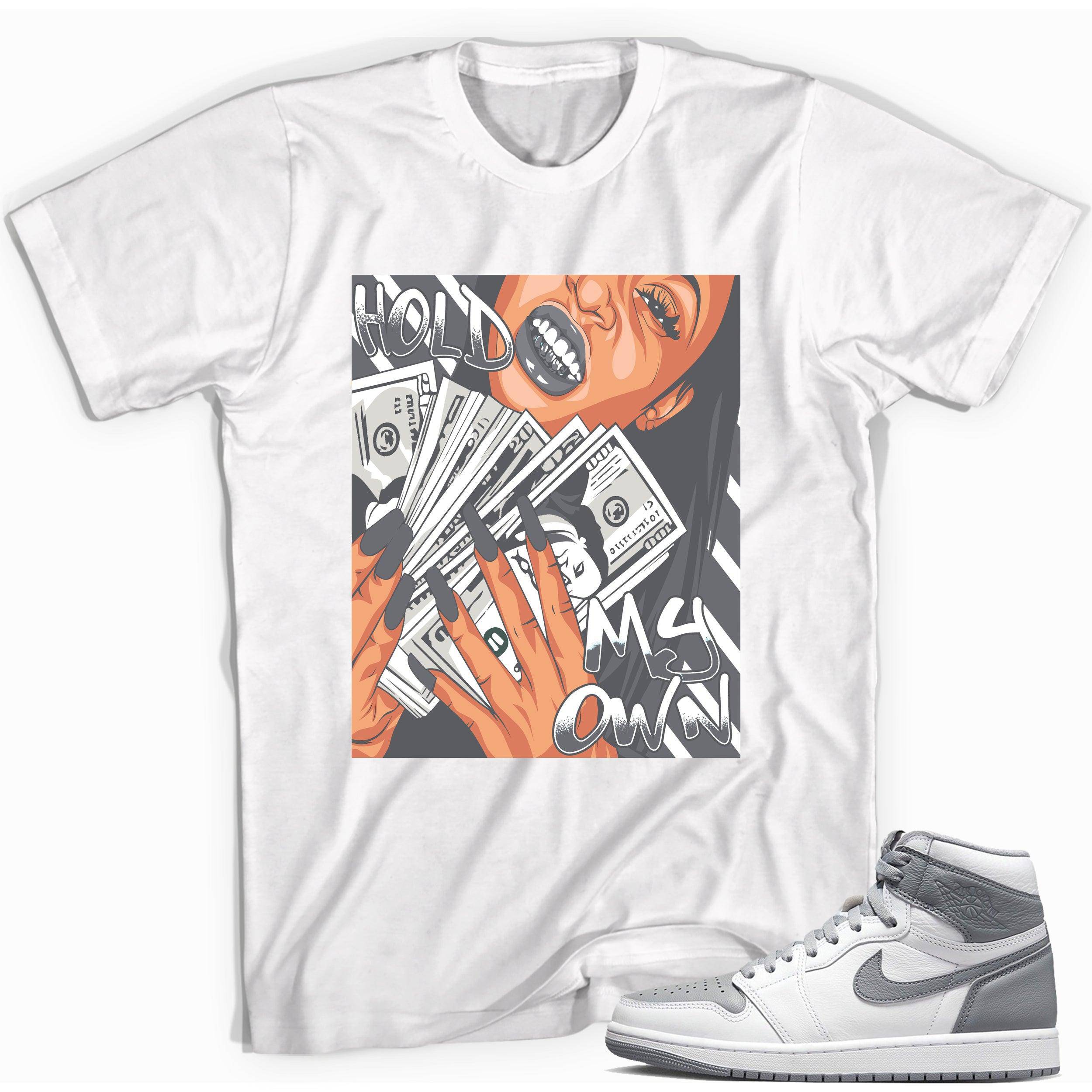 High Stealth 1s DopeStar Shirt Hold My Own - Sneaker Shirts Outlet