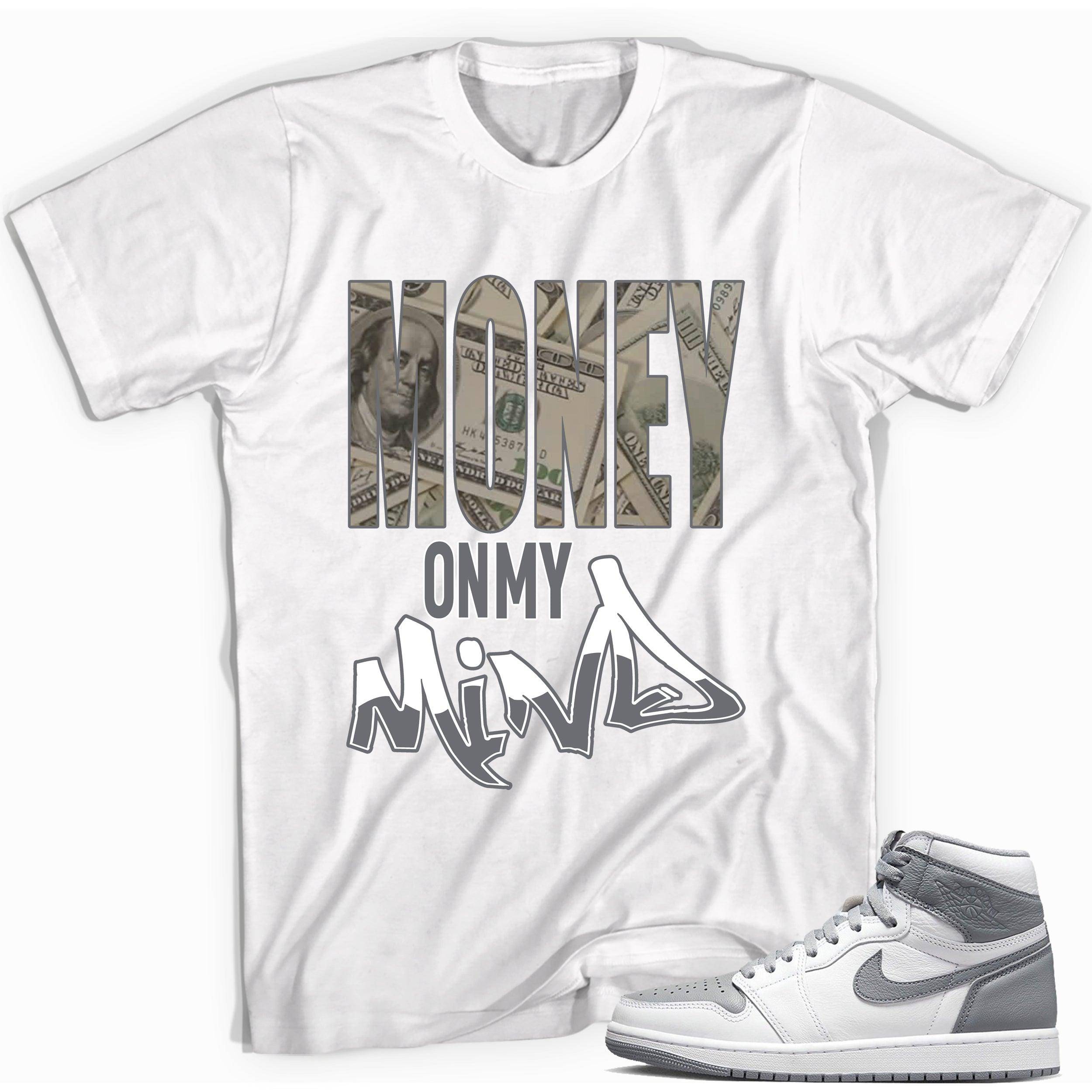 High Stealth 1s DopeStar Shirt Money on My Mind - Sneaker Shirts Outlet