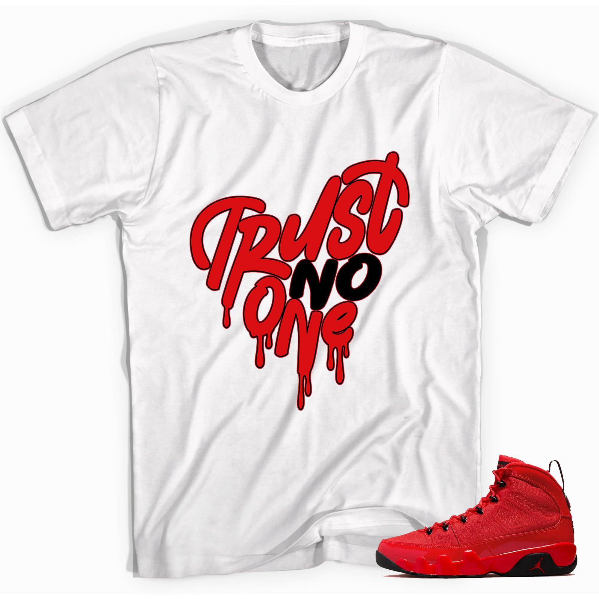 9s Chile Red Shirt Trust No One Heart - Sneaker Shirts Outlet