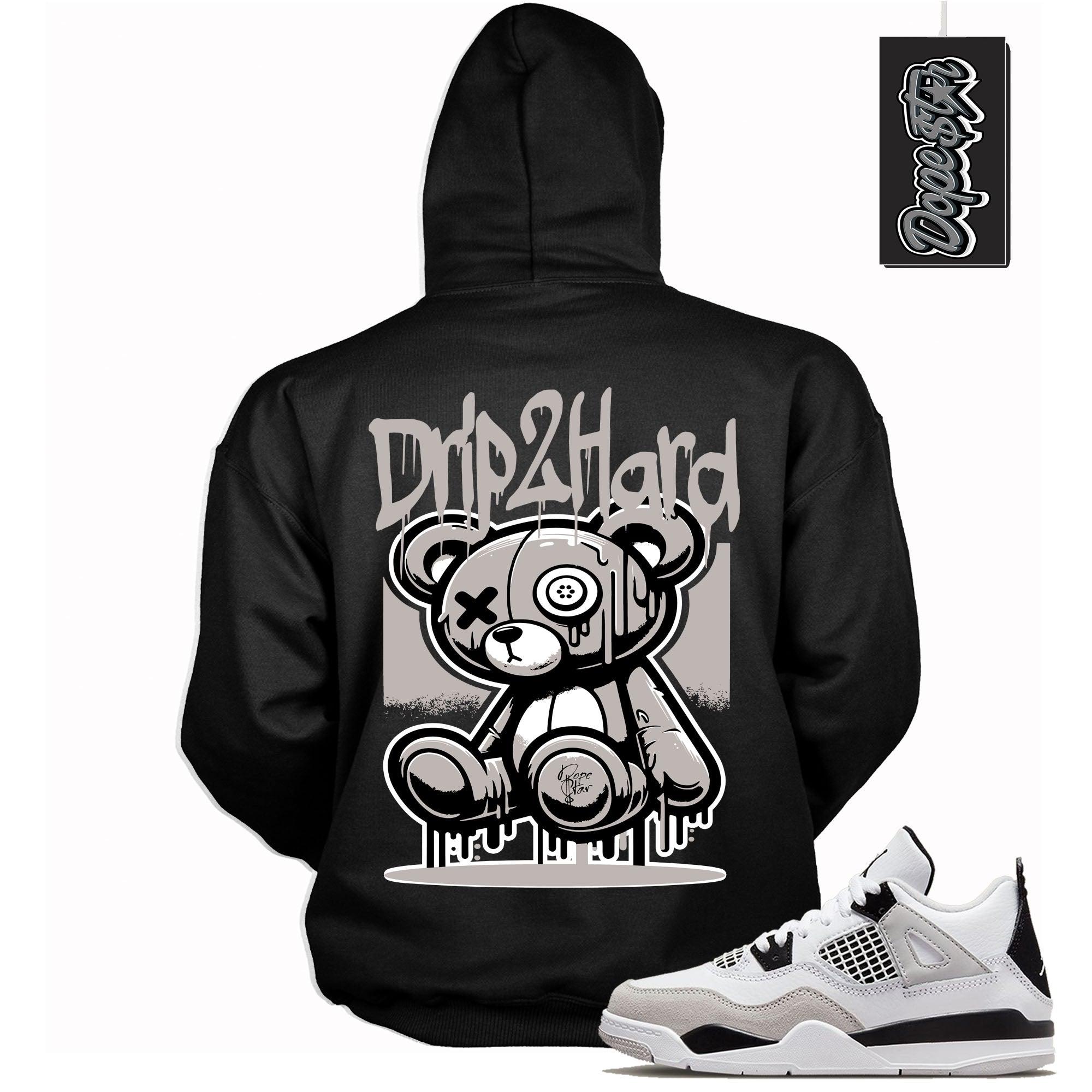 Cool Black Hoodie With Drip To Hard design That Perfectly Matches AIR JORDAN 4 RETRO MILITARY BLACK Sneakers
