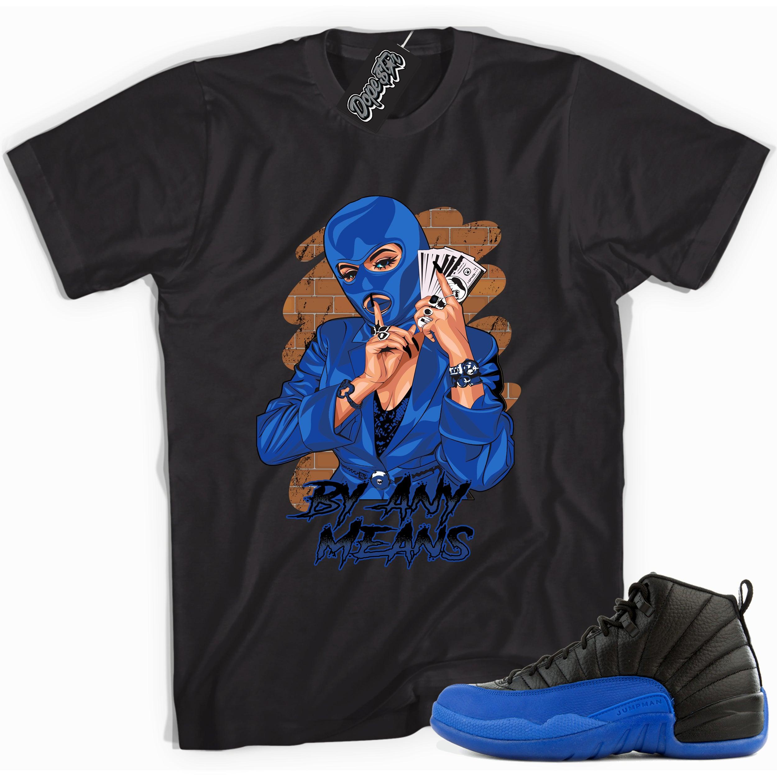 Cool black graphic tee with 'by any means' print, that perfectly matches  Air Jordan 12 Retro Black Game Royal sneakers.