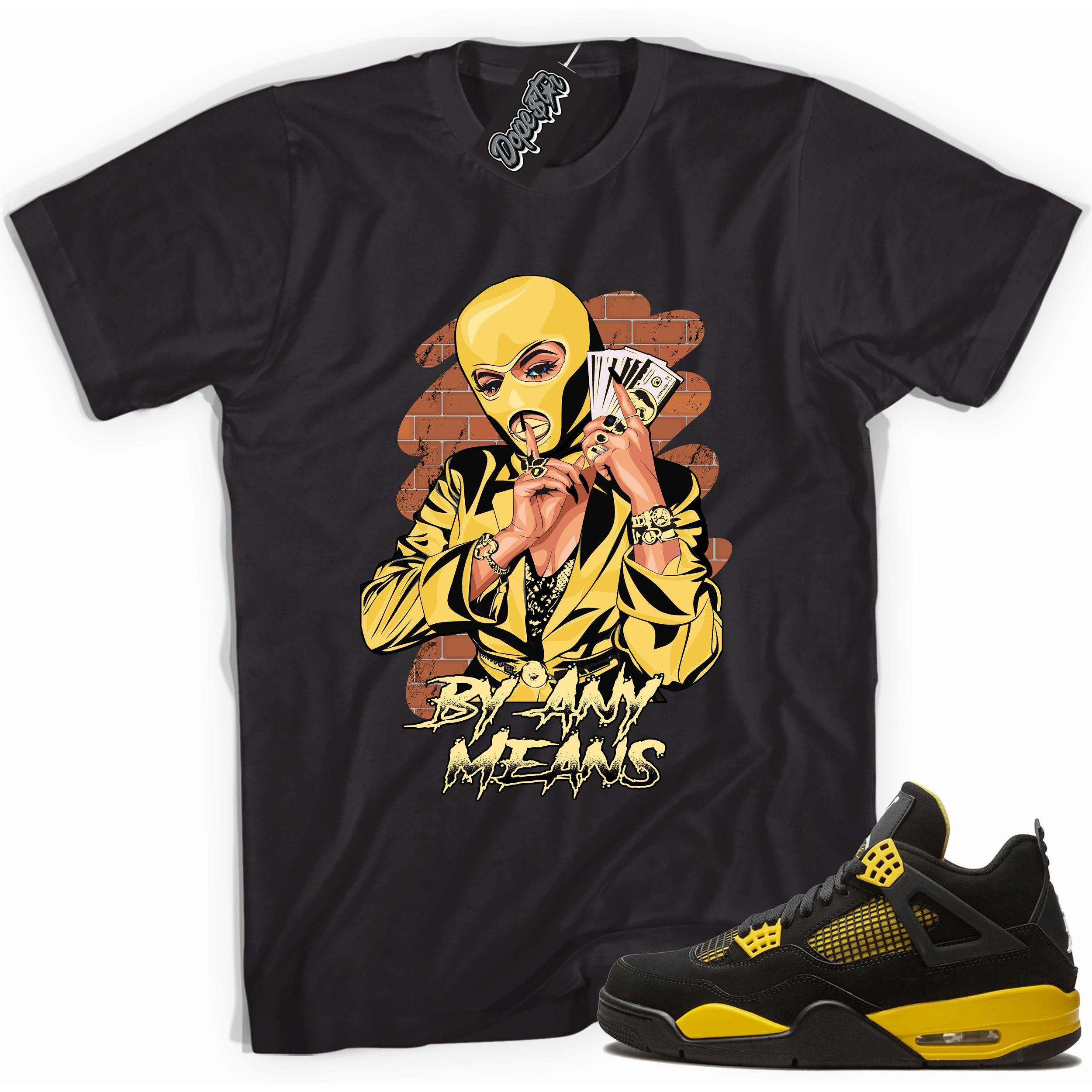 Cool black graphic tee with 'by any means' print, that perfectly matches  Air Jordan 4 Thunder sneakers