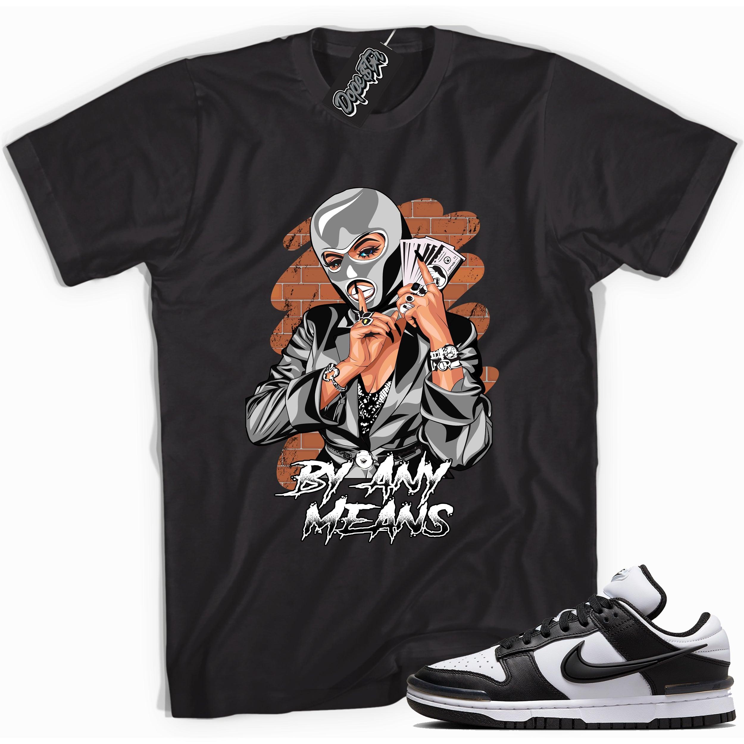 Cool black graphic tee with 'by any means' print, that perfectly matches Nike Dunk Low Twist Panda sneakers.