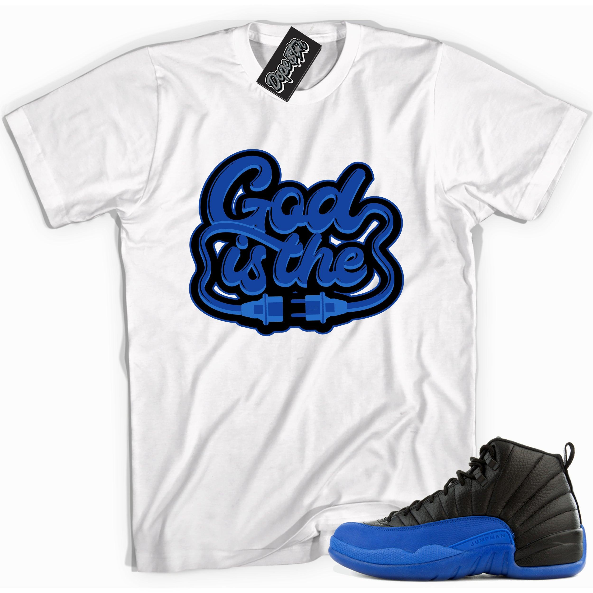 Cool white graphic tee with 'god is the plug' print, that perfectly matches Air Jordan 12 Retro Black Game Royal sneakers.