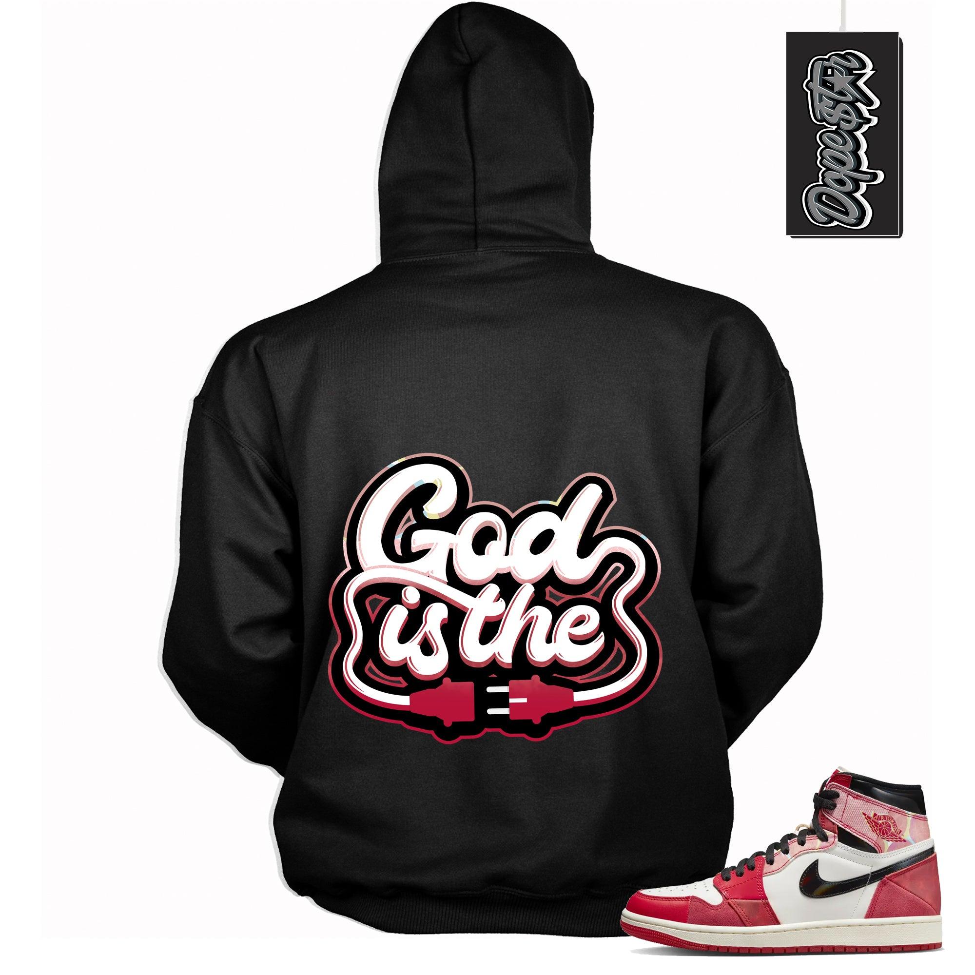 Cool Black Graphic Hoodie with “ GOD IS THE “ print, that perfectly matches AIR JORDAN 1 Retro High OG NEXT CHAPTER SPIDER-VERSE sneakers