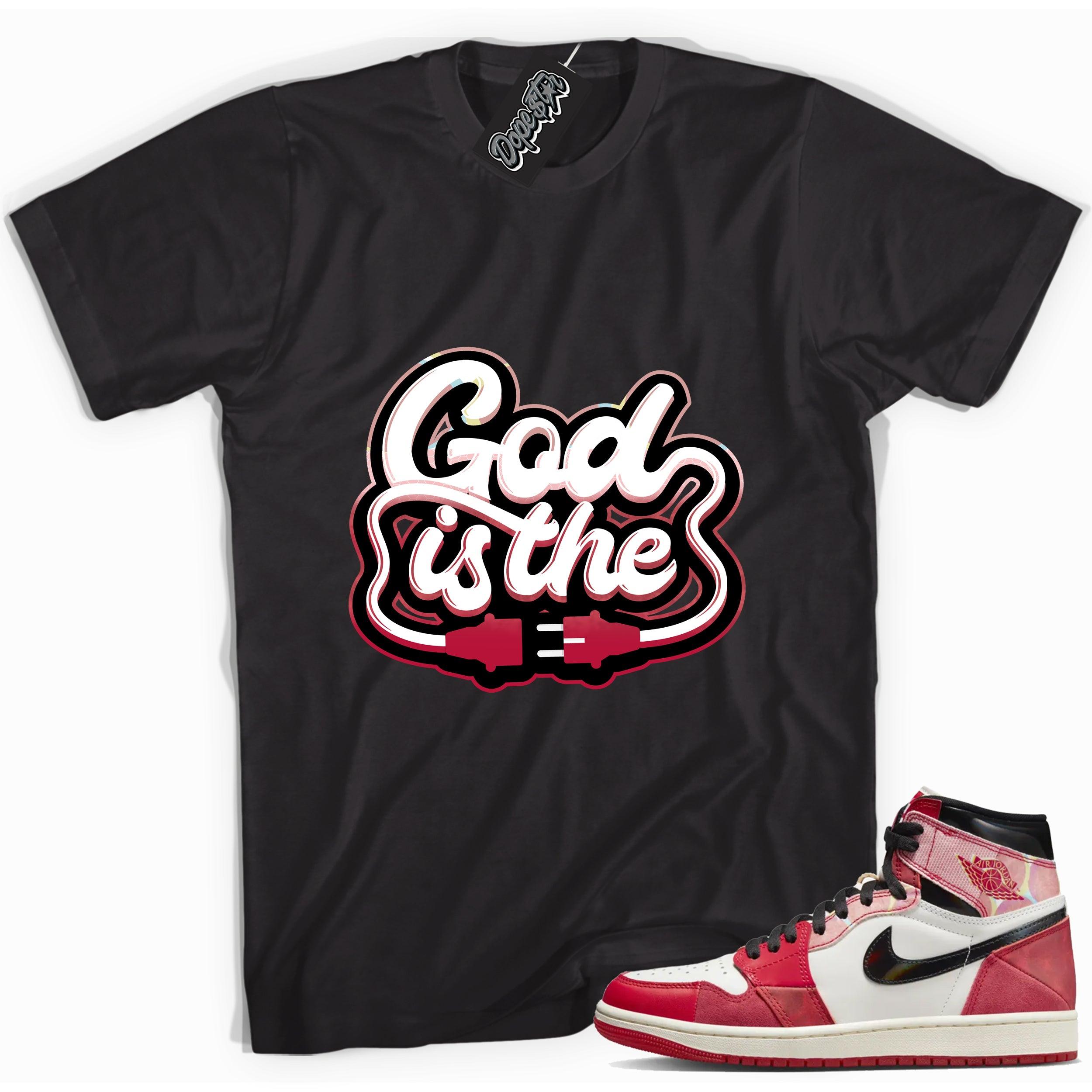 Cool Black graphic tee with “ GOD IS THE ” print, that perfectly matches AIR JORDAN 1 Retro High OG NEXT CHAPTER SPIDER-VERSE  sneakers 