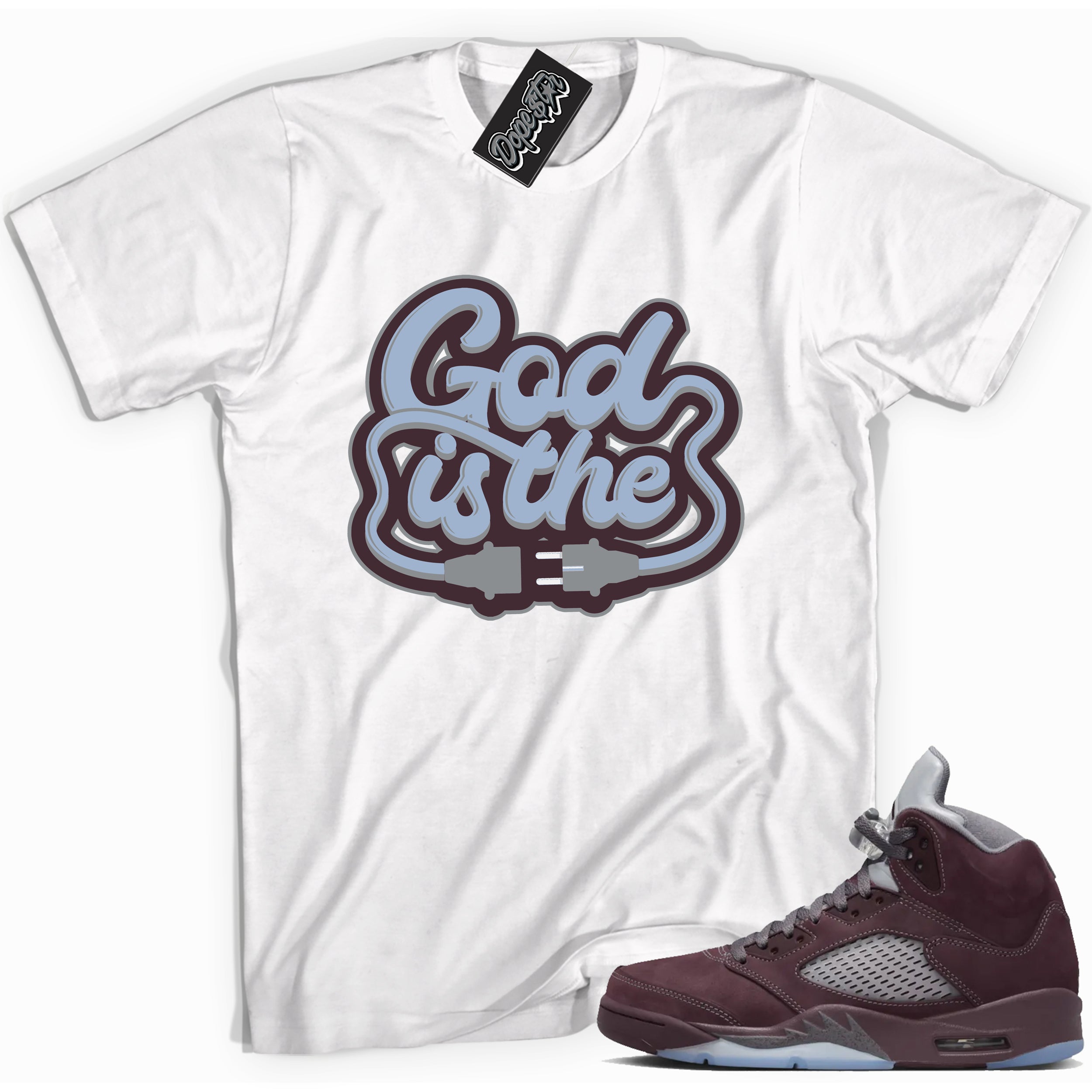 Cool White graphic tee with “ God Is The Plug ” print, that perfectly matches Air Jordan 5 Burgundy 2023 sneakers