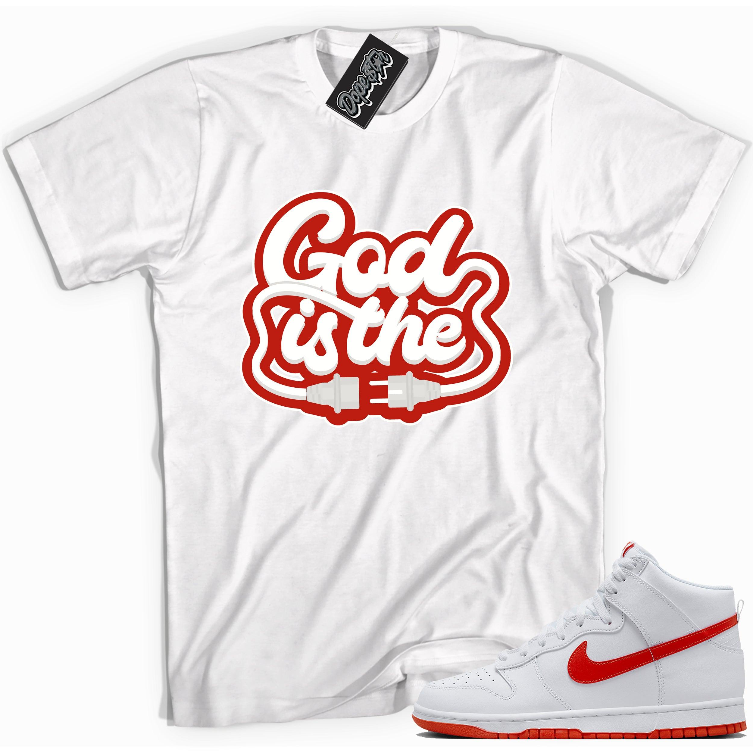 Cool white graphic tee with 'god is the plug' print, that perfectly matches Nike Dunk High White Picante Red sneakers.