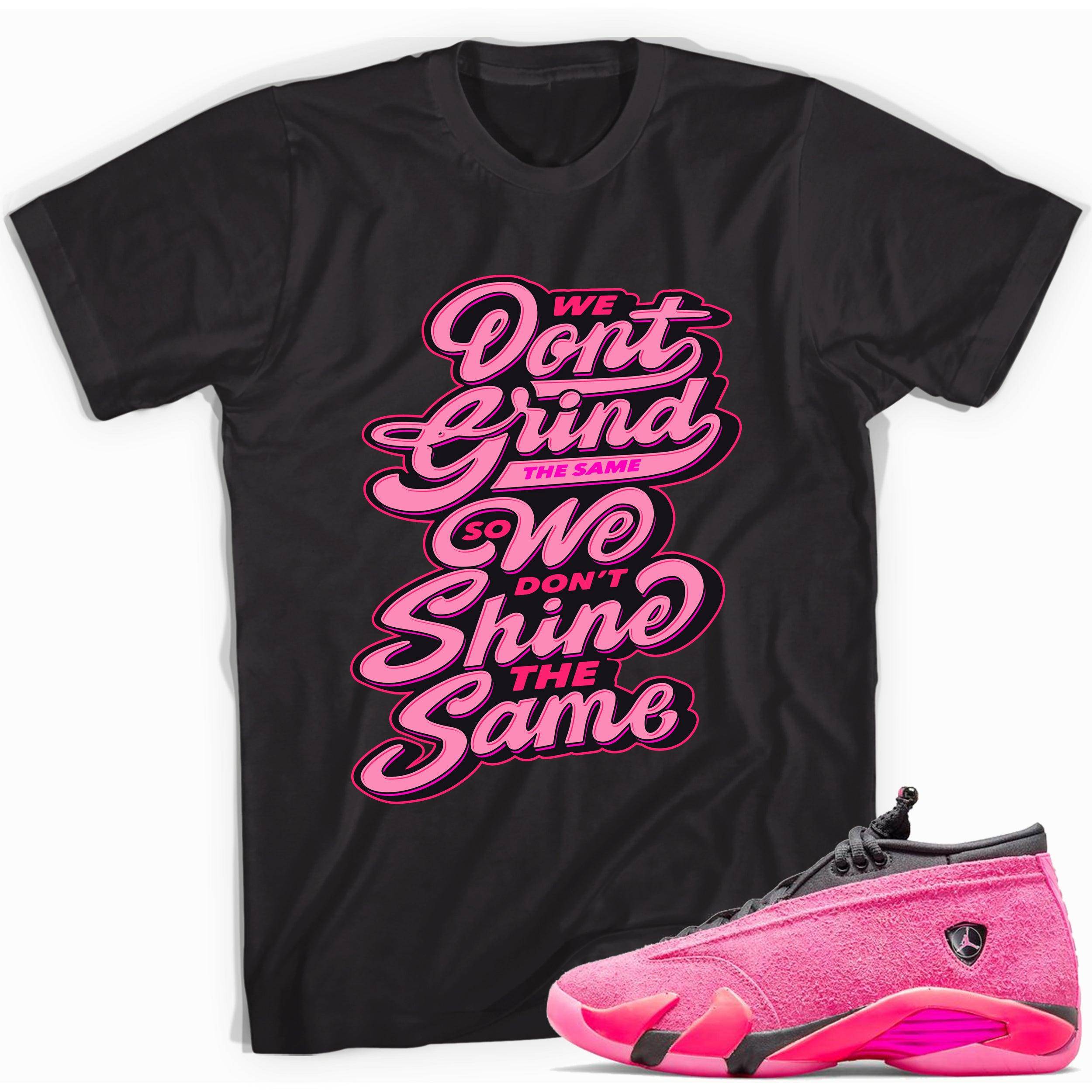 14s Low Shocking Pink Shirt Grind and Shine - Sneaker Shirts Outlet