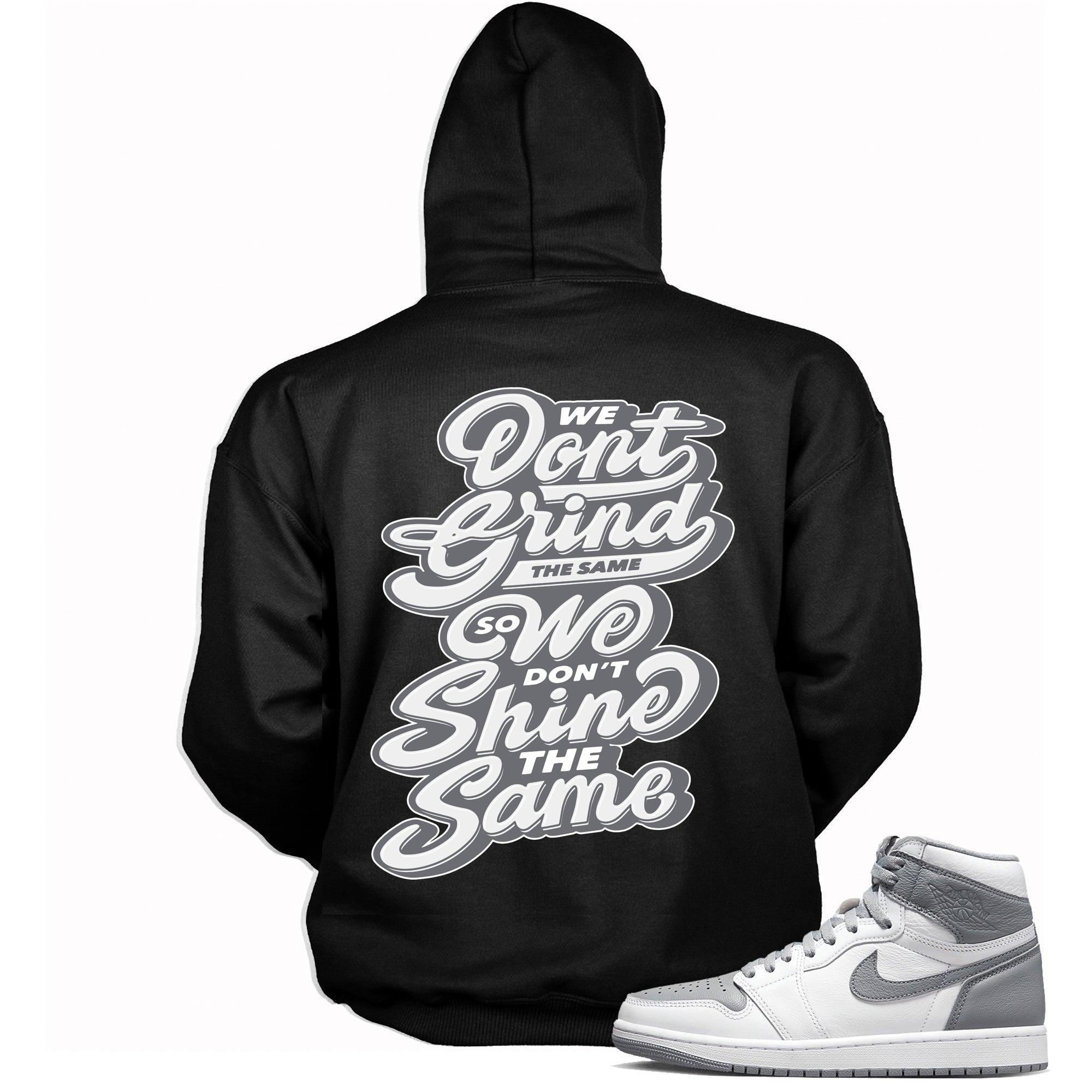 High Stealth 1s DopeStar Hoodie Grind and Shine - Sneaker Shirts Outlet