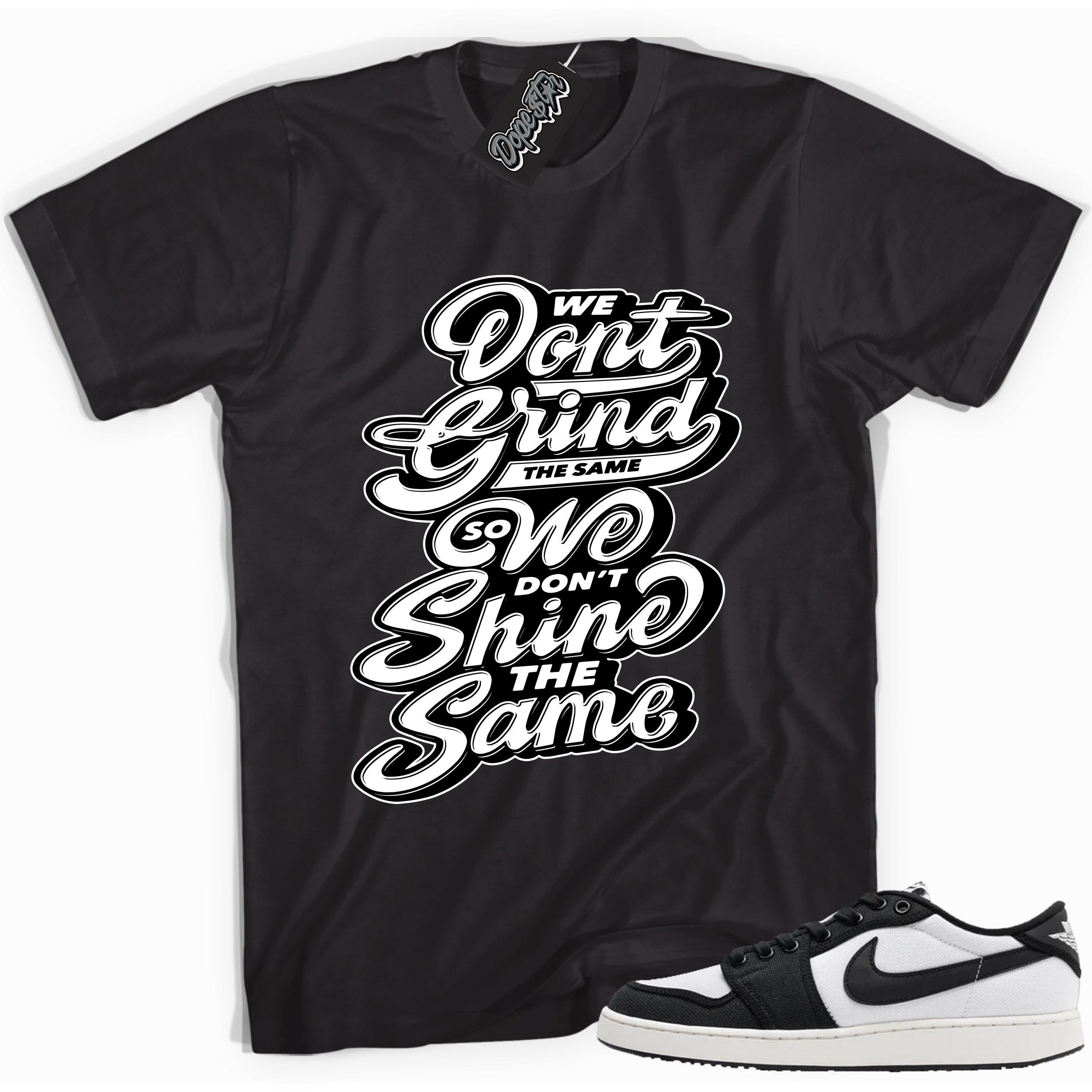 Cool black graphic tee with 'we don't grind the same' print, that perfectly matches Air Jordan 1 Retro Ajko Low Black & White sneakers.