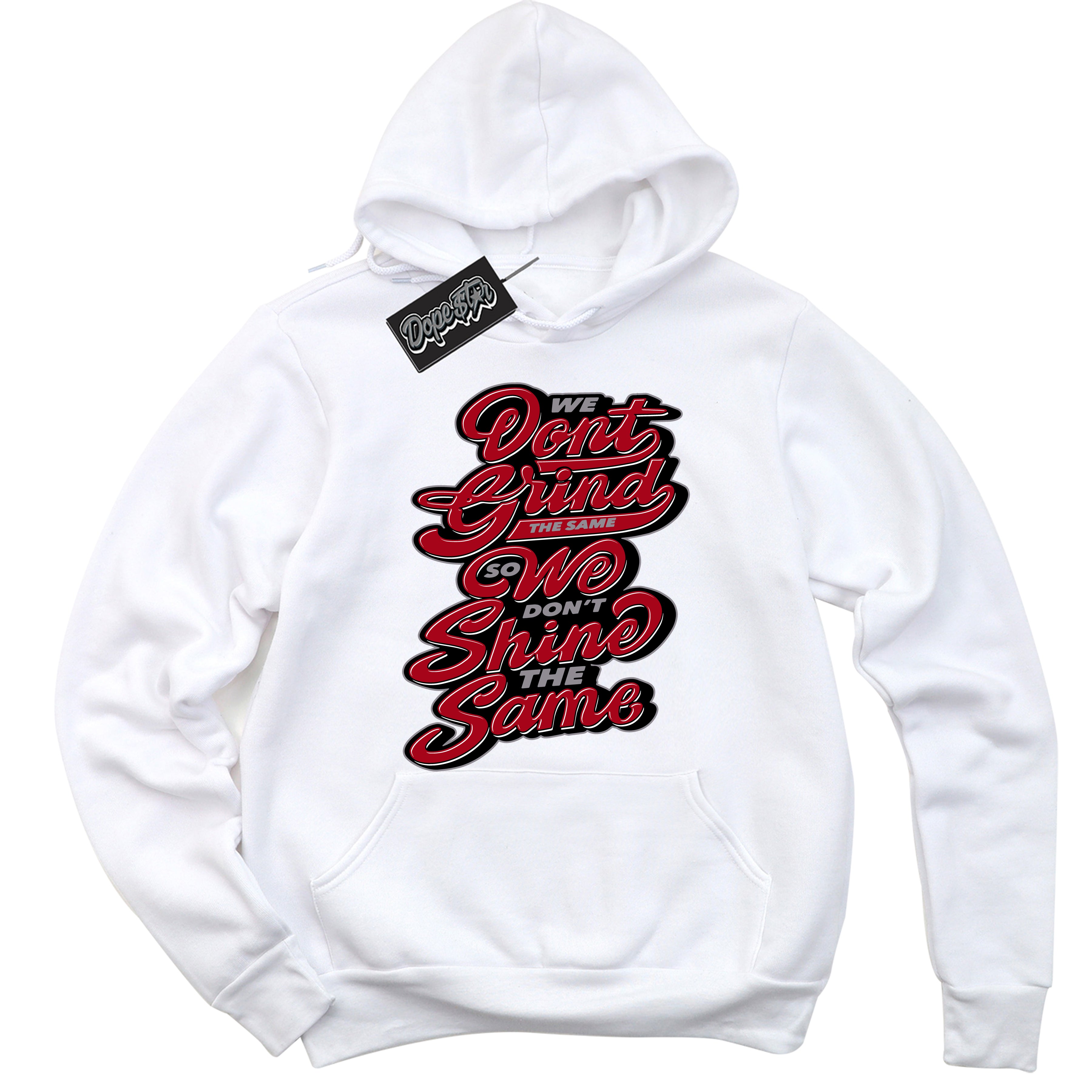 Cool White Hoodie with “ Grind Shine ”  design that Perfectly Matches Bred Reimagined 4s Jordans.