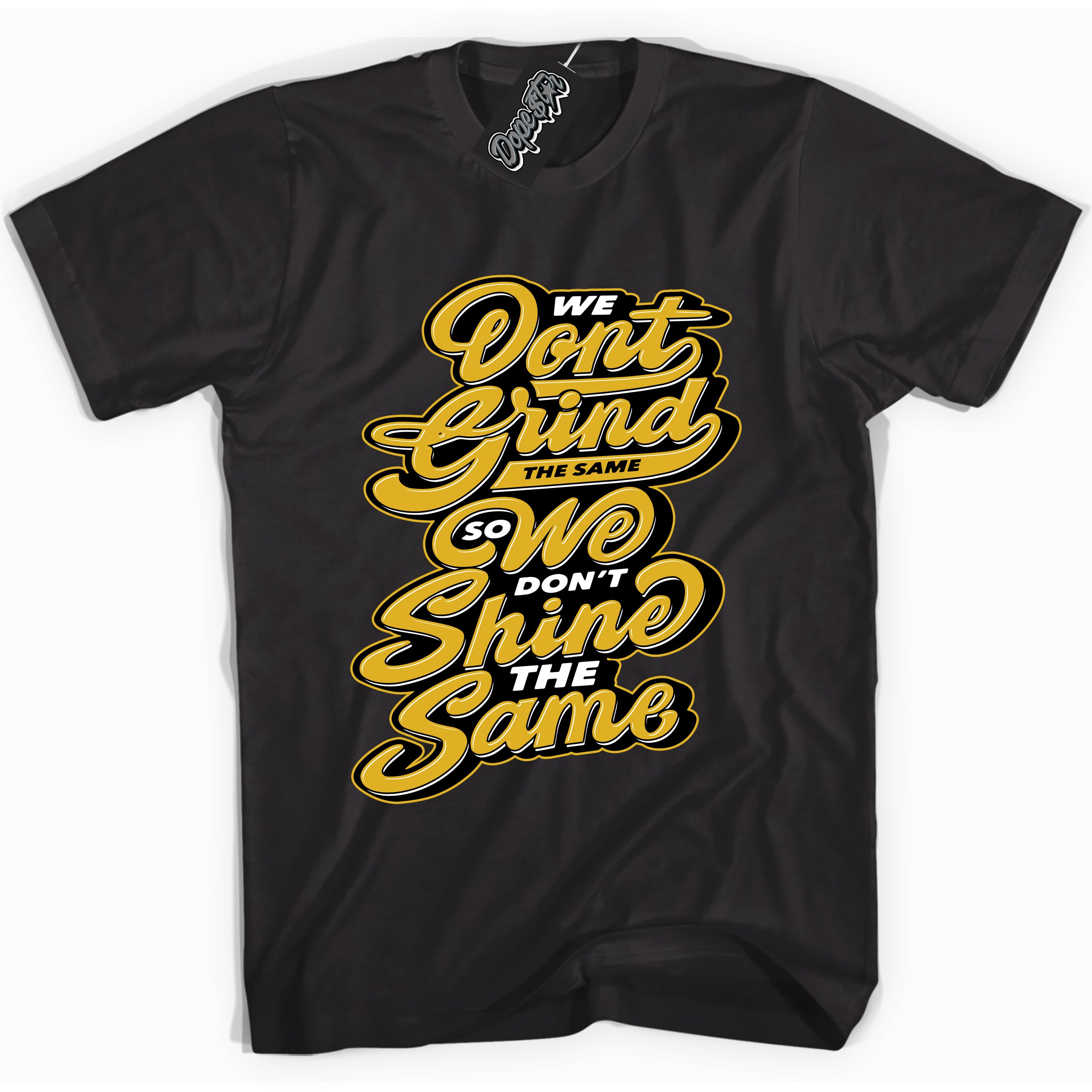 Cool Black Shirt with “ Grind Shine” design that perfectly matches Yellow Ochre 6s Sneakers.