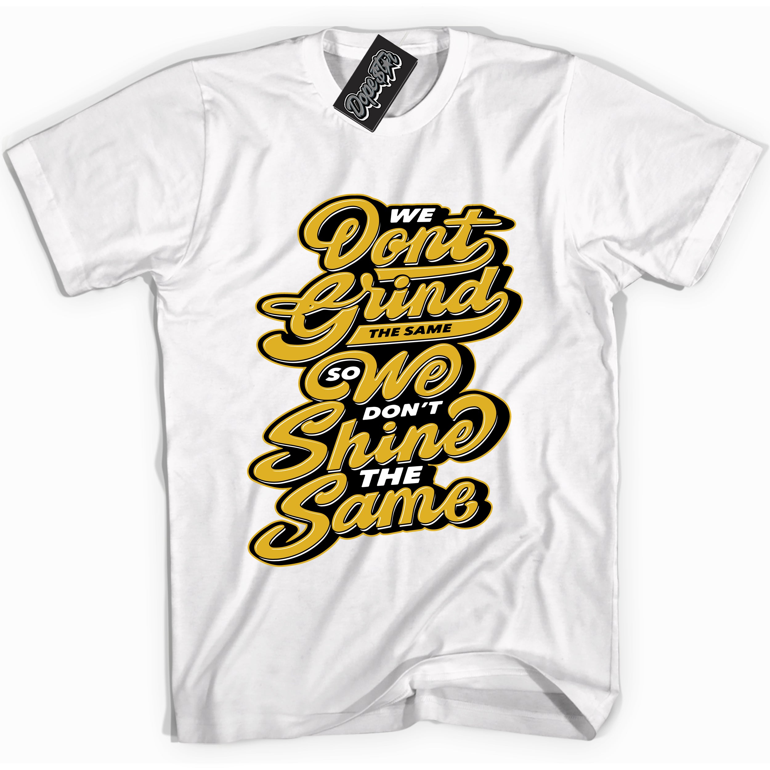Cool White Shirt with “ Grind Shine” design that perfectly matches Yellow Ochre 6s Sneakers.