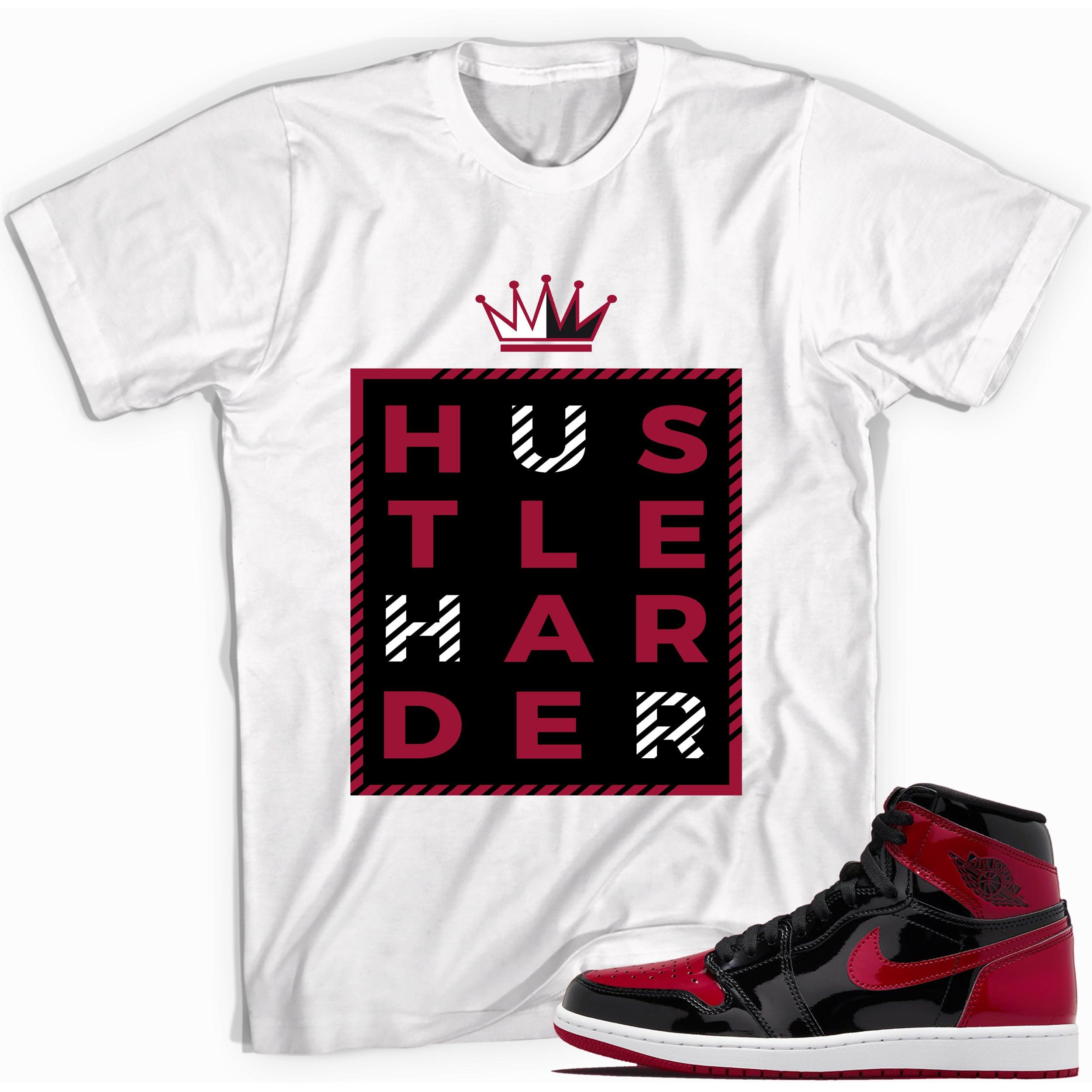 1s Bred Patent Shirt Hustle Harder