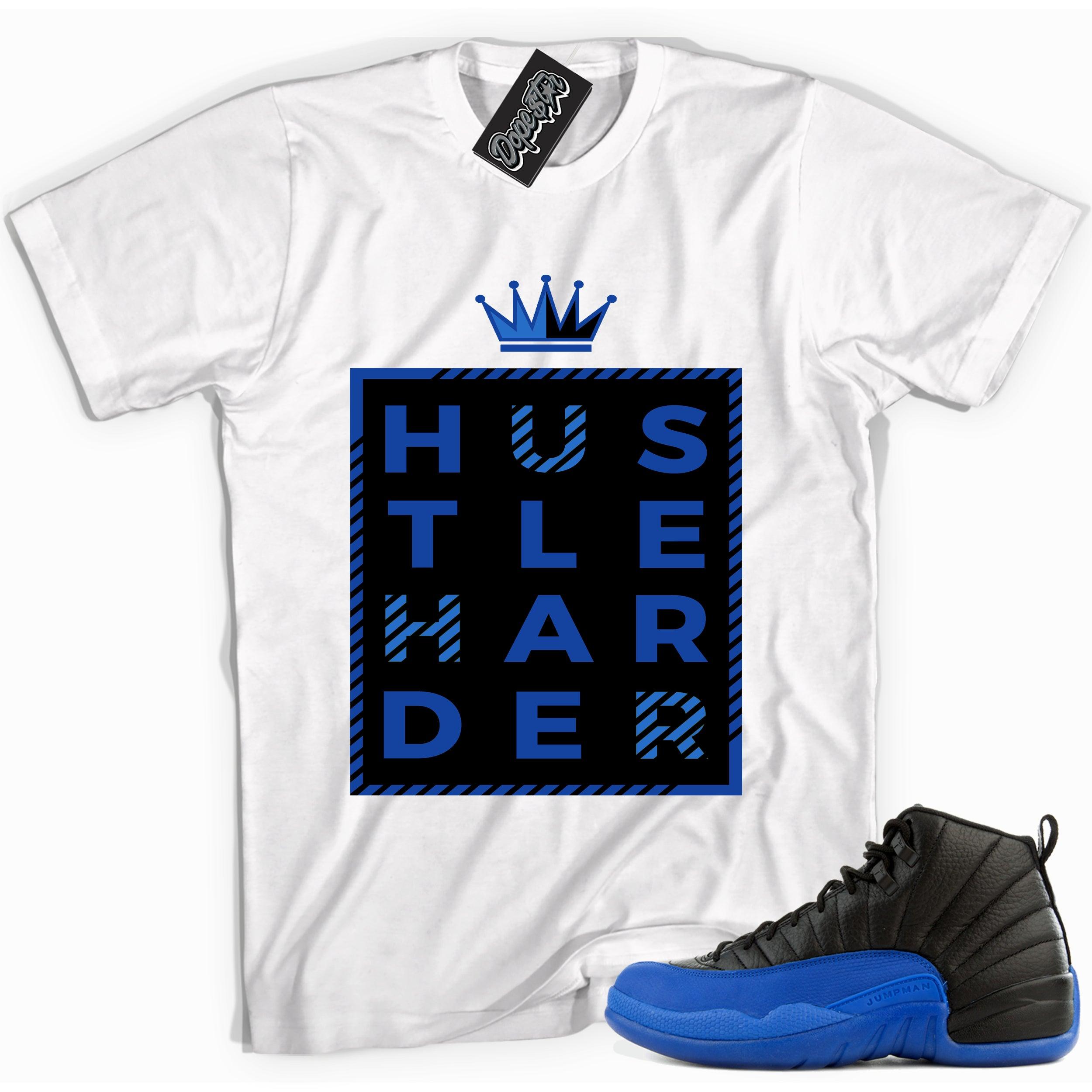 Cool white graphic tee with 'hustle harder' print, that perfectly matches Air Jordan 12 Retro Black Game Royal sneakers.