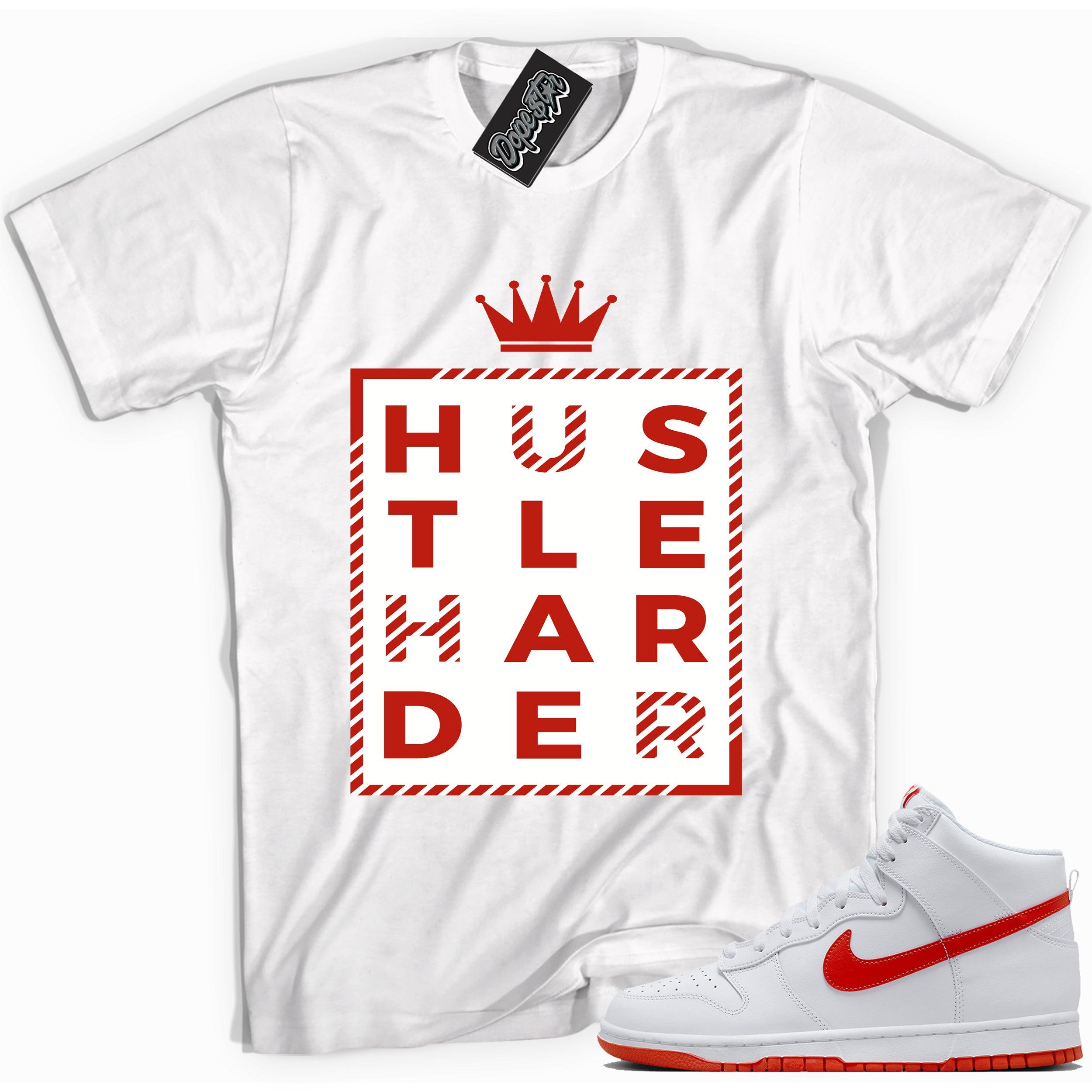 Cool white graphic tee with 'hustle harder' print, that perfectly matches Nike Dunk High White Picante Red sneakers.