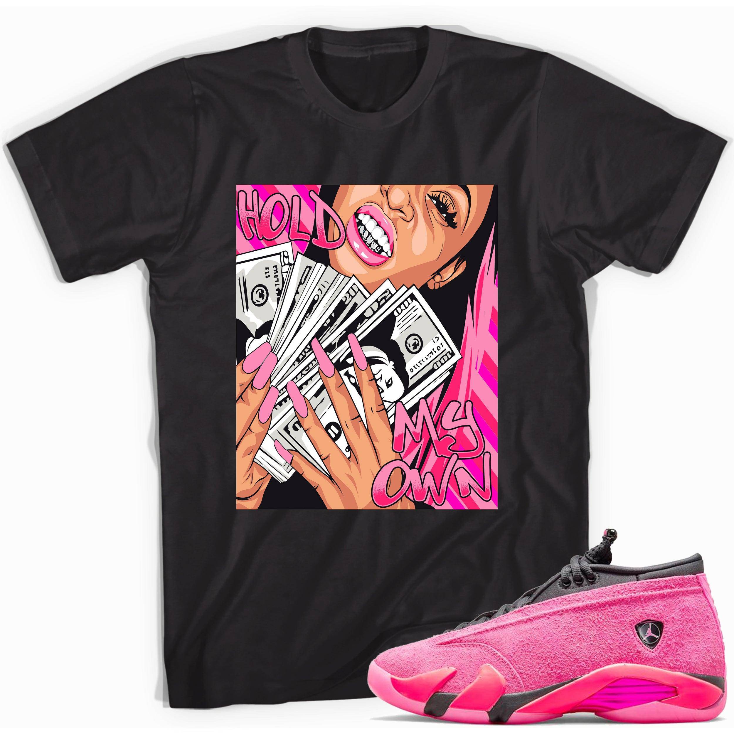 14s Low Shocking Pink Shirt Hold My Own - Sneaker Shirts Outlet