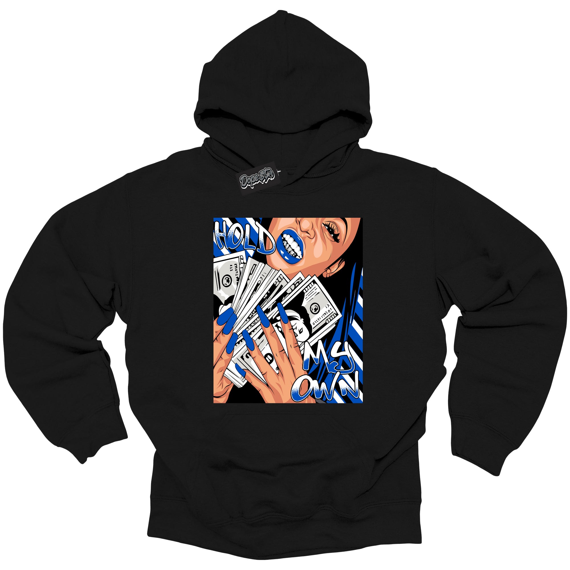 Cool Black Hoodie with “ Hold My Own ”  design that Perfectly Matches  Royal Reimagined 1s Sneakers.