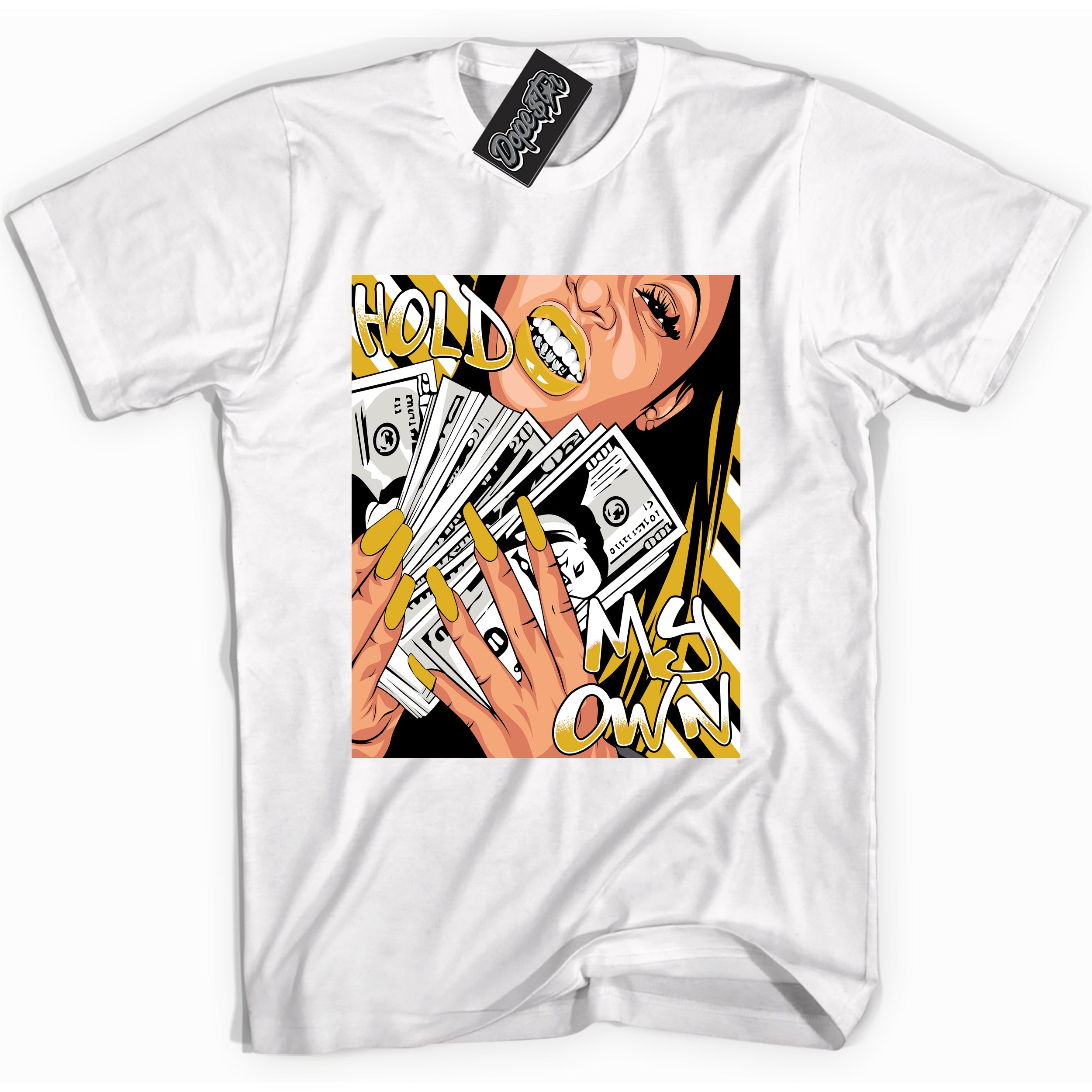 Cool White Shirt with “ Hold My Own” design that perfectly matches Yellow Ochre 6s Sneakers.