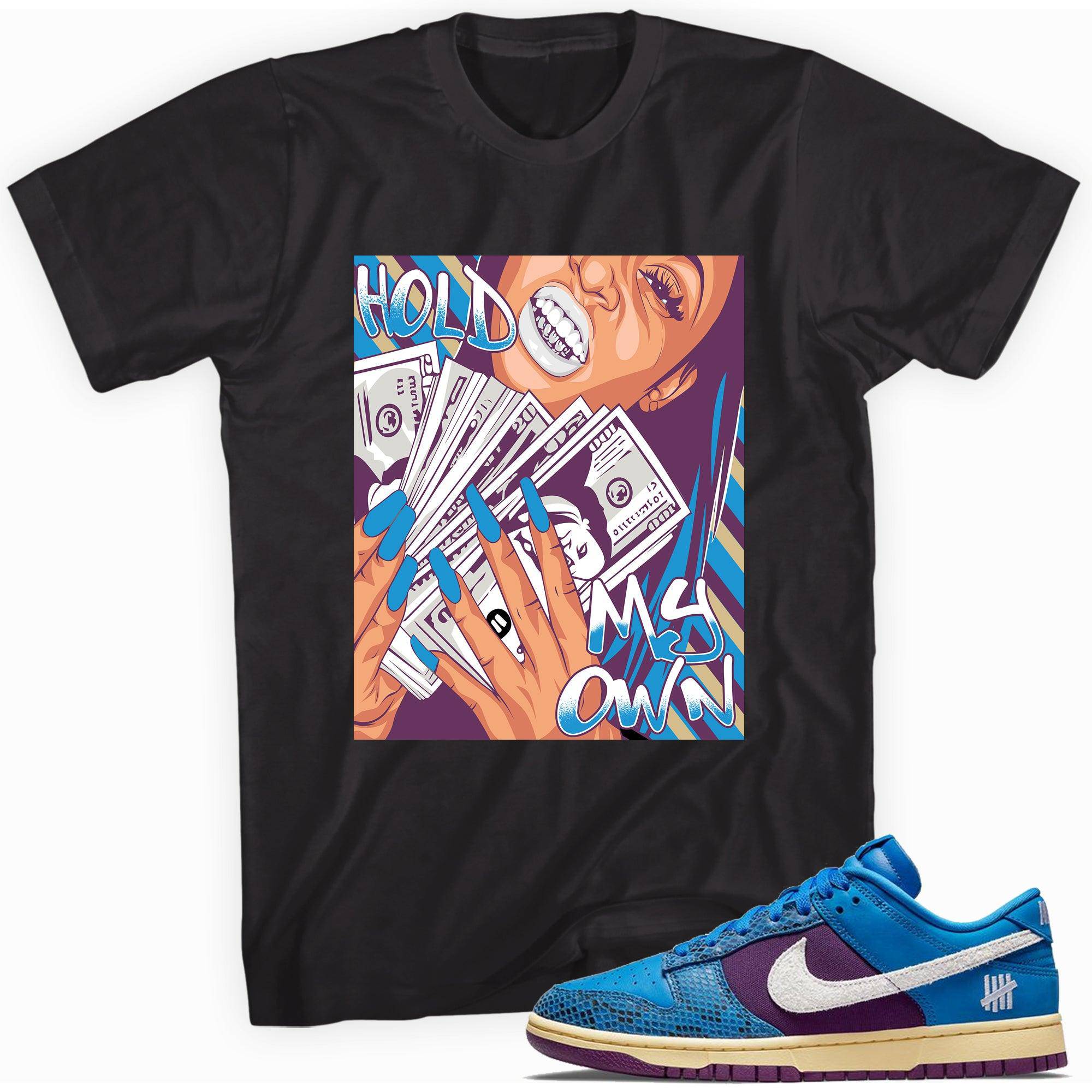 Dunk Low Undefeated 5 On It Dunk vs AF1 Shirt Hold My Own