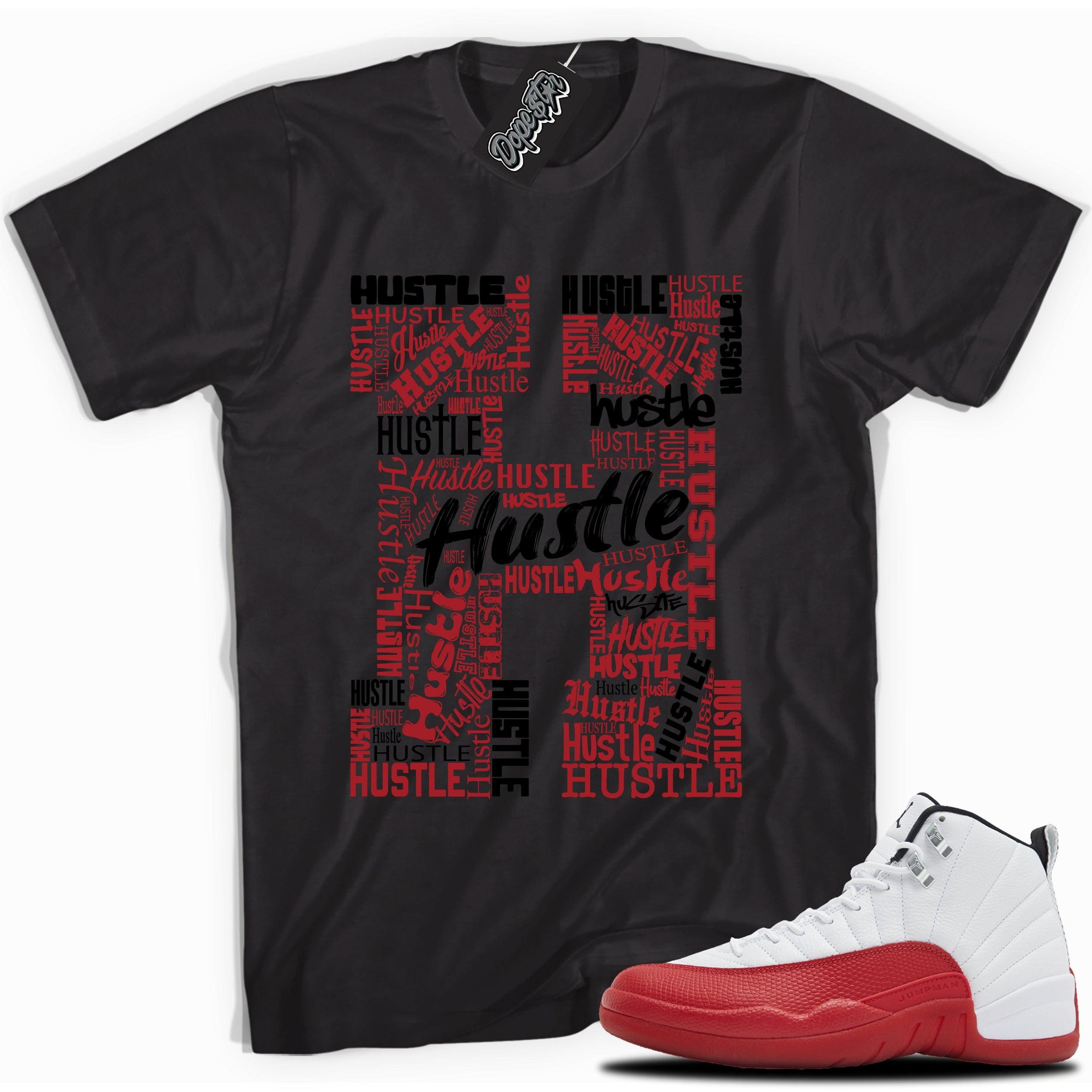 Cool Black graphic tee with “  Hustle 2 ” print, that perfectly matches Air Jordan 12 Retro Cherry Red 2023 red and white sneakers 
