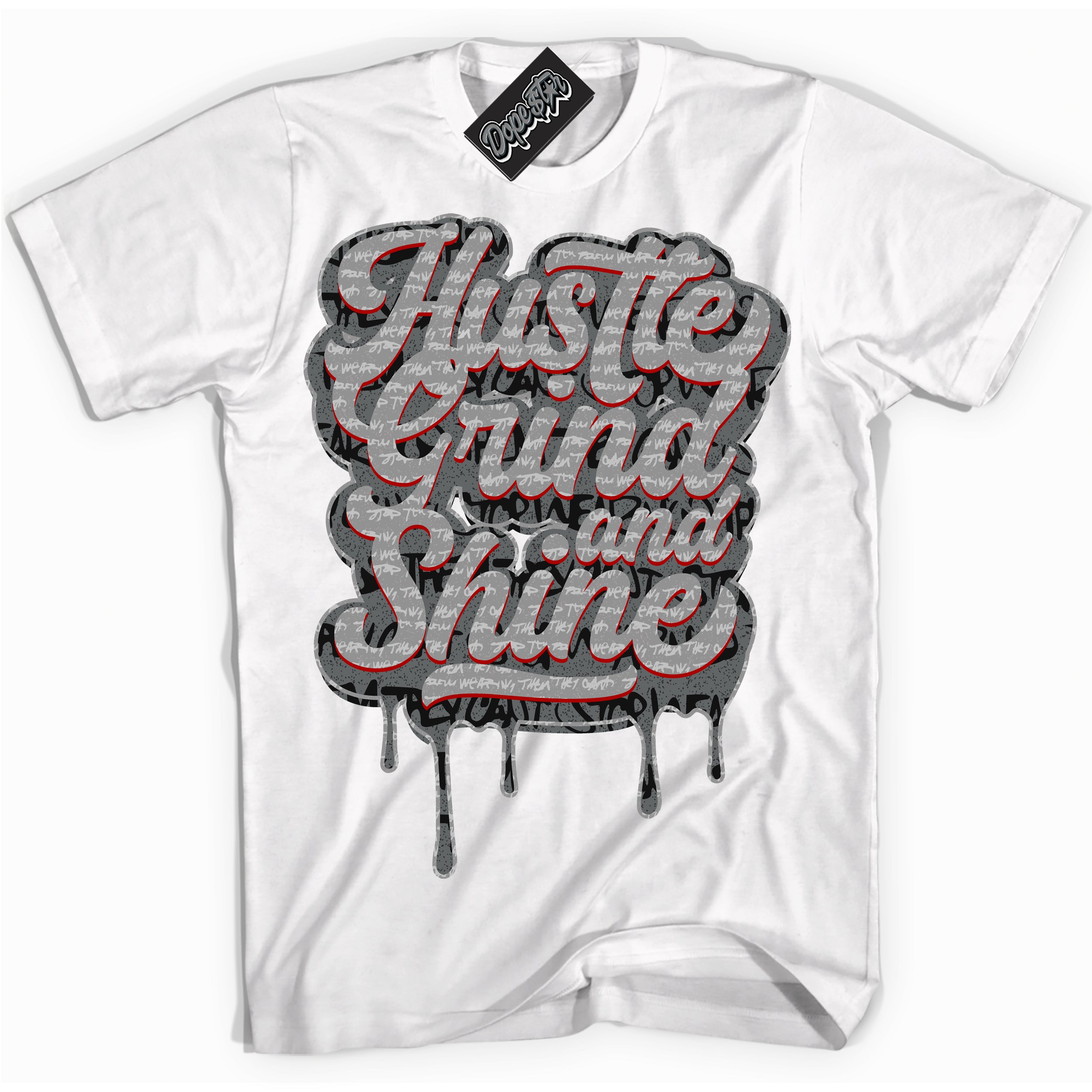 Cool White Shirt with “ Hustle Grind And Shine ” design that perfectly matches Rebellionaire 1s Sneakers.