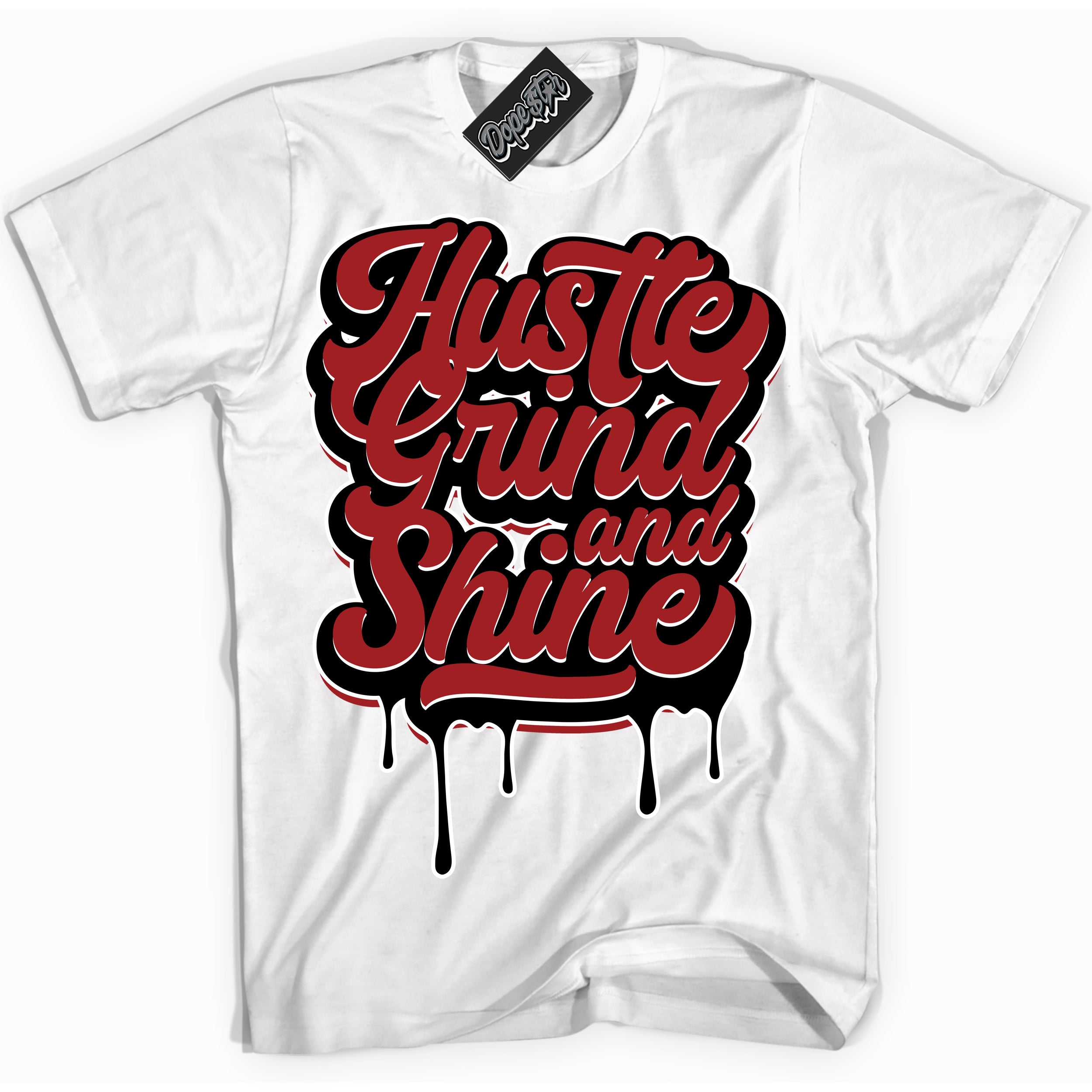 Cool White graphic tee with “ Hustle Grind And Shine ” print, that perfectly matches Lost And Found 1s sneakers 