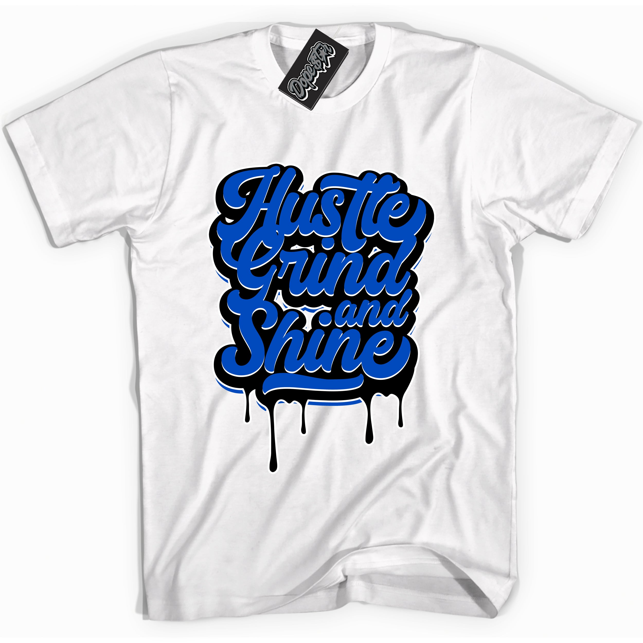 Cool White graphic tee with Hustle Grind and Shine design, that perfectly matches Royal Reimagined 1s sneakers 