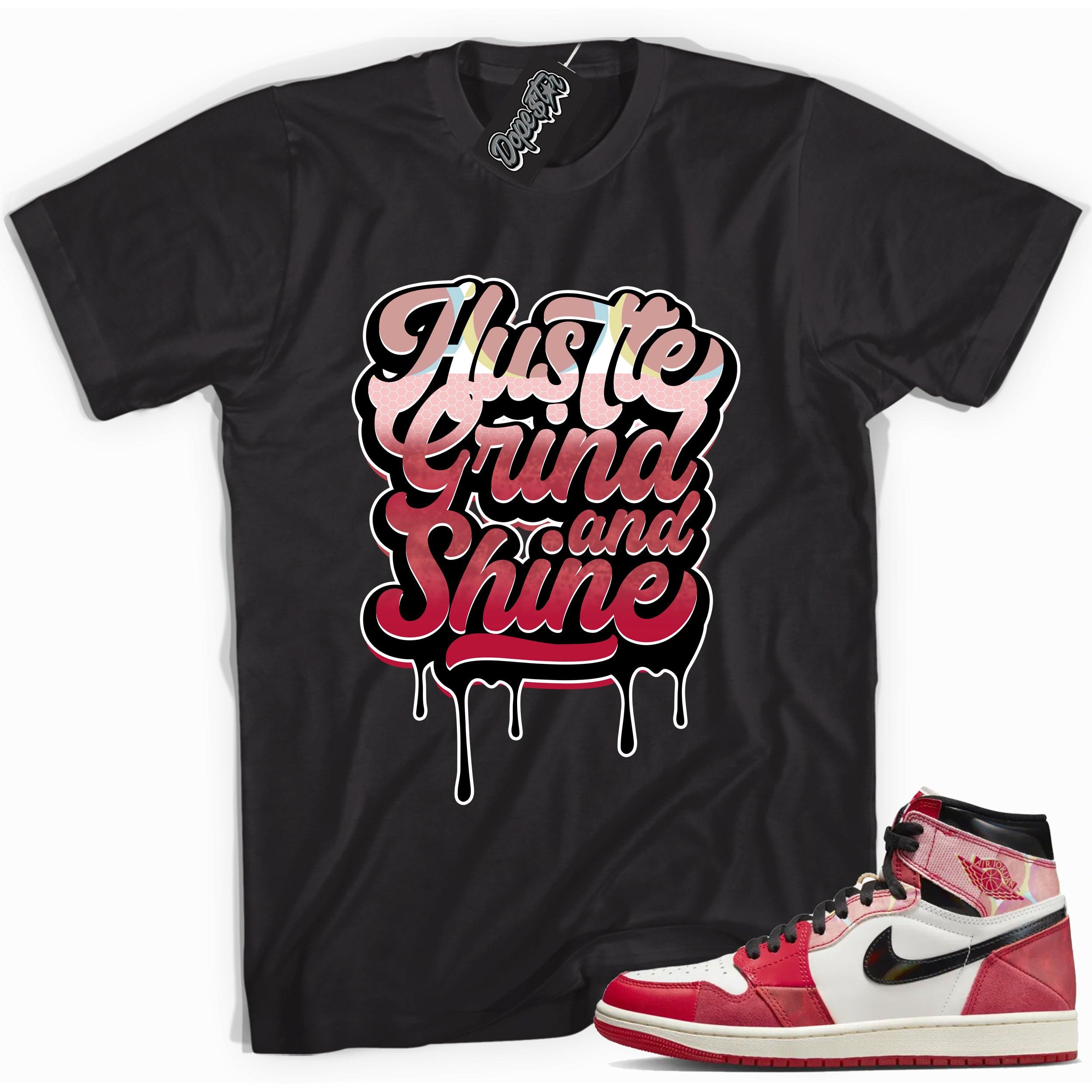 AIR JORDAN 1 SPIDER-VERSE Shirt - Hustle Grind And Shine - Sneaker Shirts Outlet