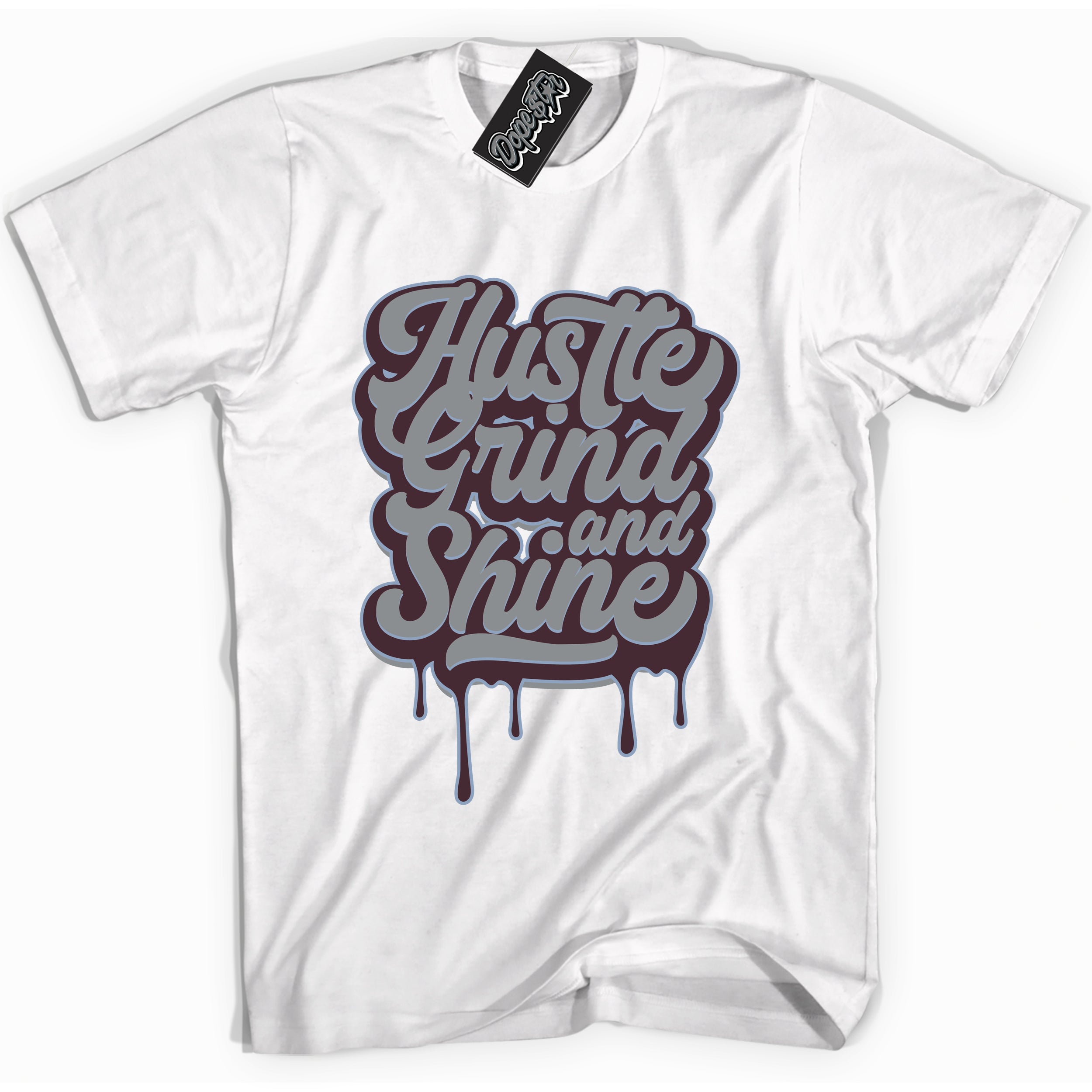 Cool White Shirt with “ Hustle Grind And Shine” design that perfectly matches Burgundy 5s Sneakers.