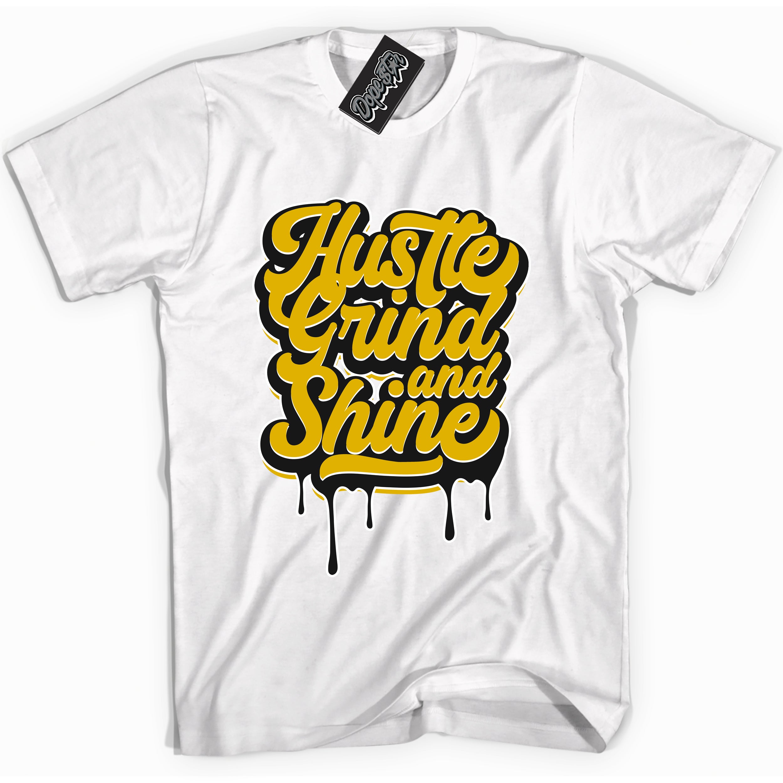 Cool White Shirt with “ Hustle Grind And Shine” design that perfectly matches Yellow Ochre 6s Sneakers.