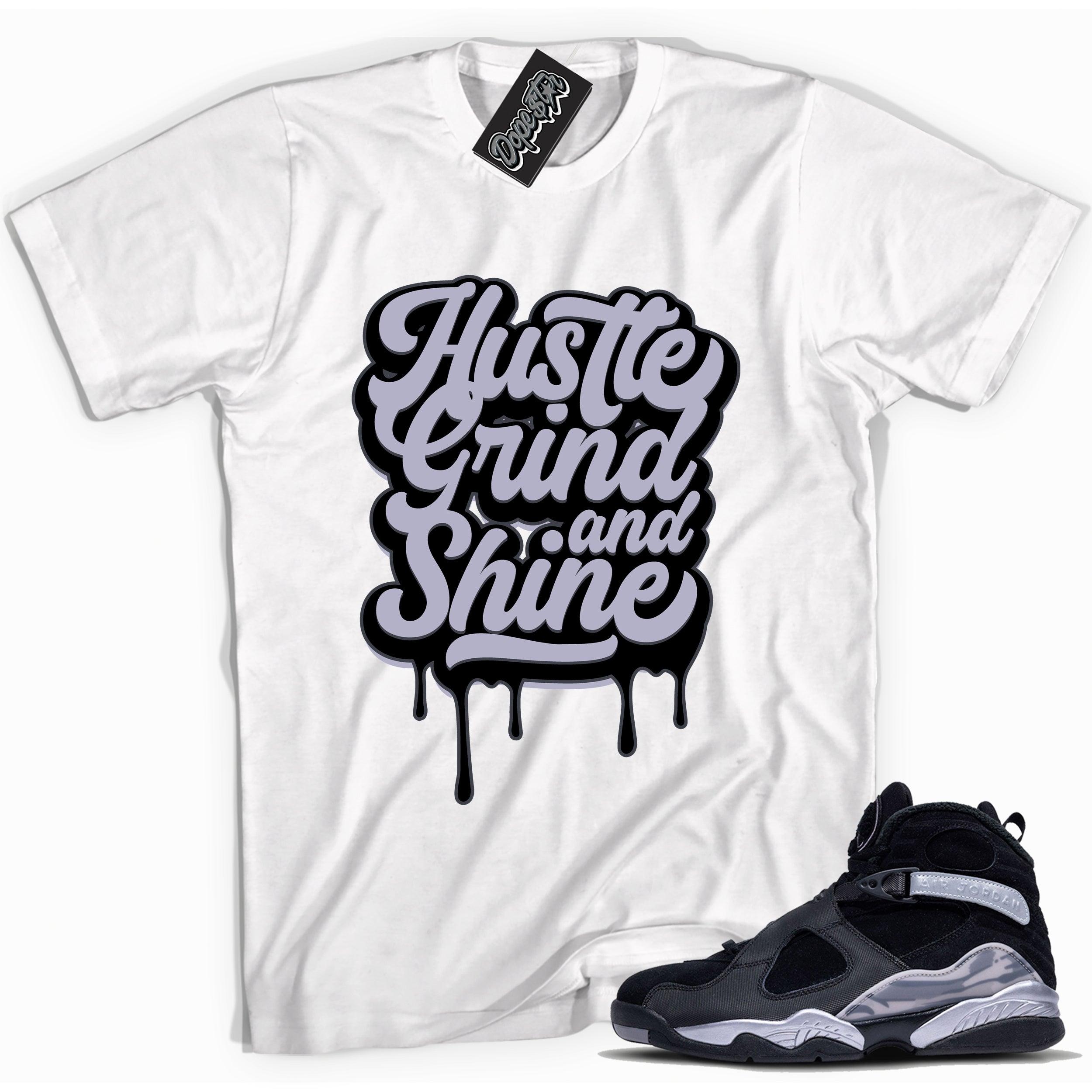 Cool White graphic tee with “ Hustle Grind and Shine ” print, that perfectly matches Air Jordan 8 Winterized sneakers 