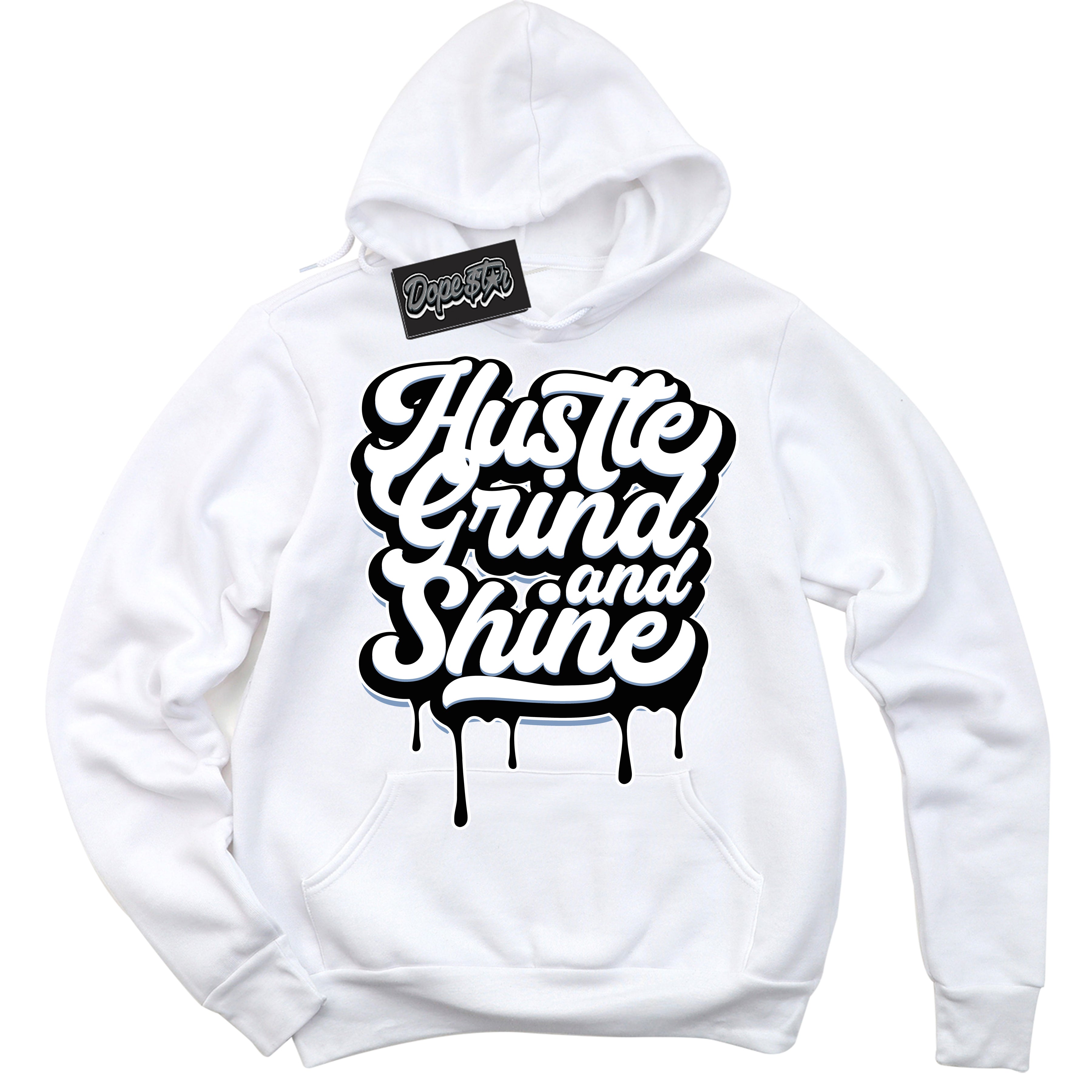 Cool White Hoodie with “ Hustle Grind And Shine ”  design that Perfectly Matches Reverse Oreo 6s Sneakers.