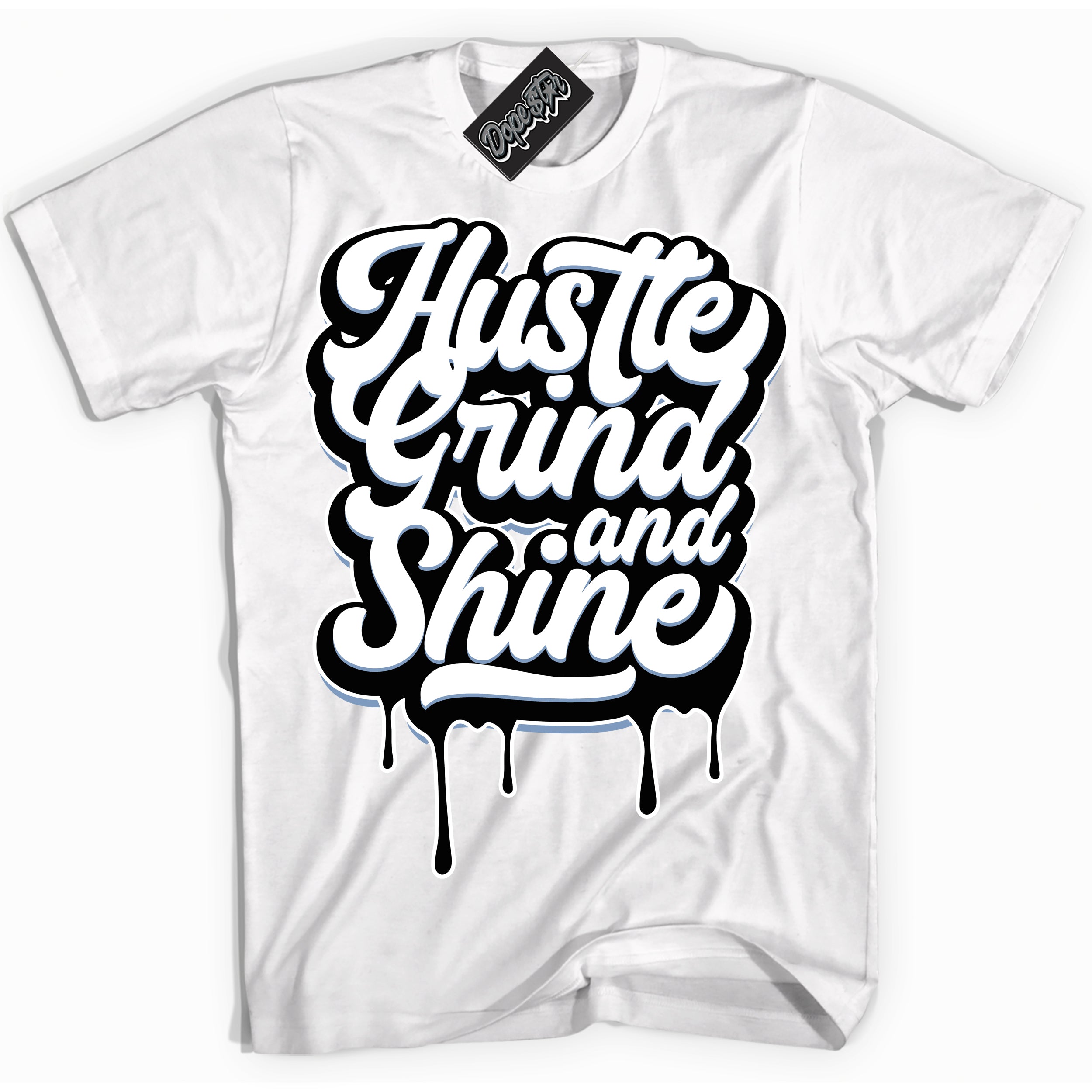 Cool White Shirt with “ Hustle Grind And Shine” design that perfectly matches Reverse Oreo 6s Sneakers.