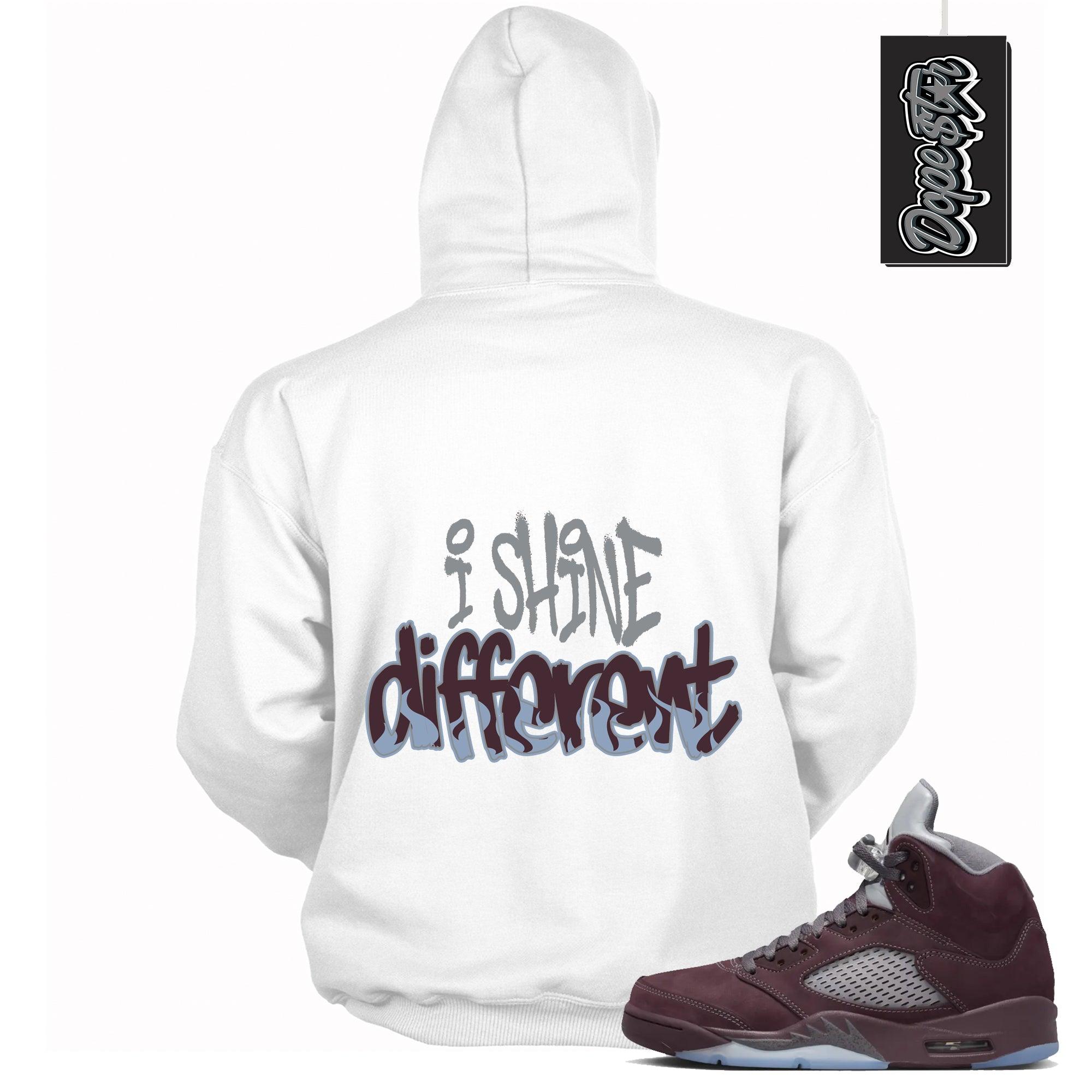 Cool White Graphic Hoodie with “  I Shine Different “ print, that perfectly matches Air Jordan 5 Burgundy 2023 sneakers