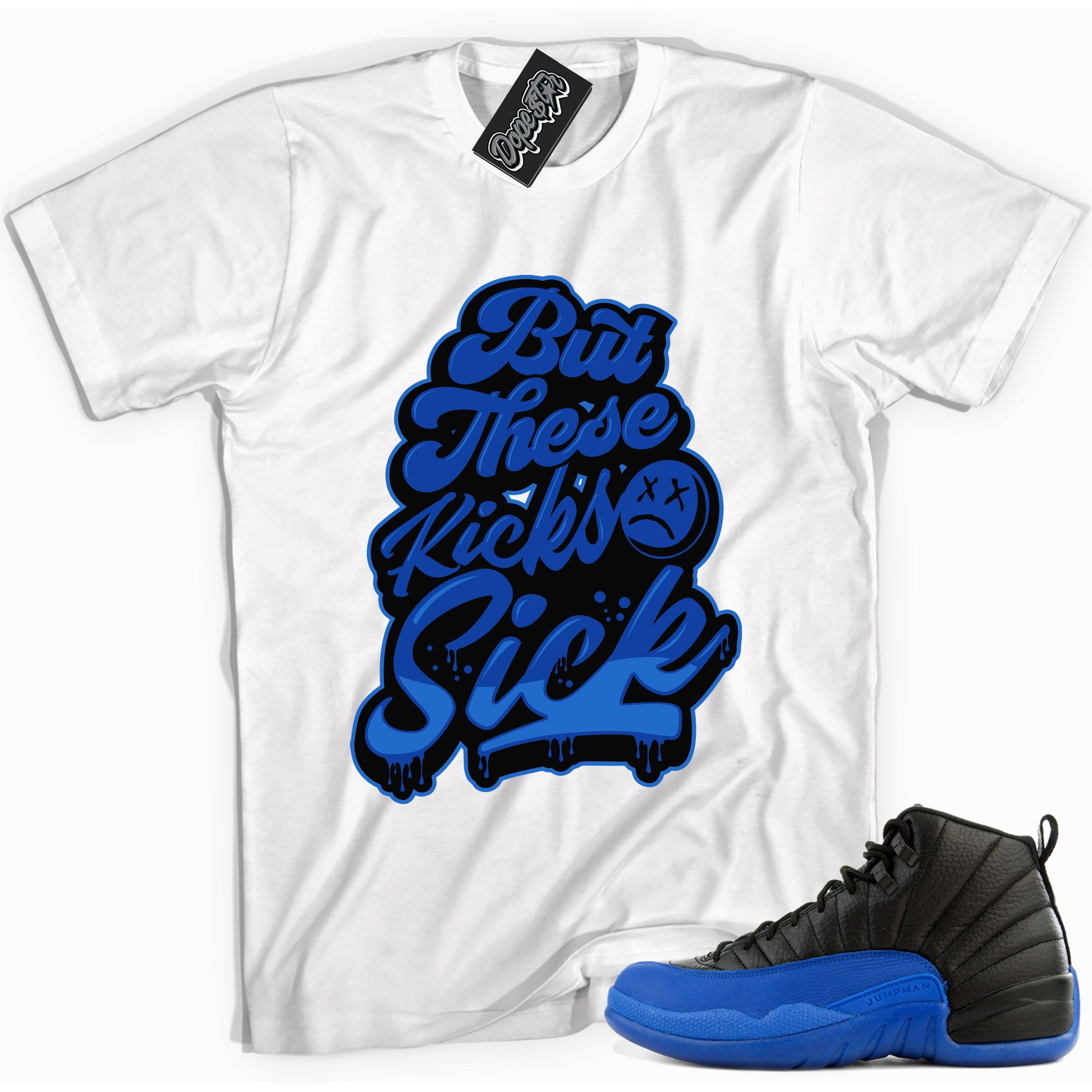 Cool white graphic tee with 'sick kicks' print, that perfectly matches Air Jordan 12 Retro Black Game Royal sneakers.