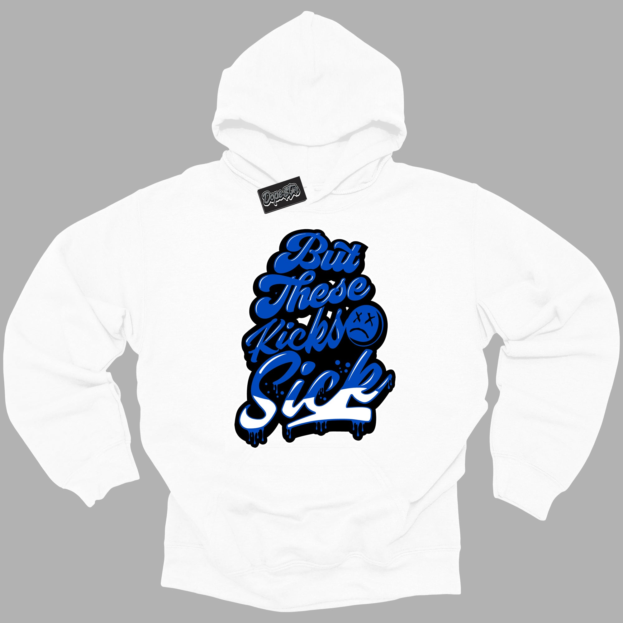 Cool White Hoodie with “ Kick Sick ”  design that Perfectly Matches Royal Reimagined 1s Sneakers.