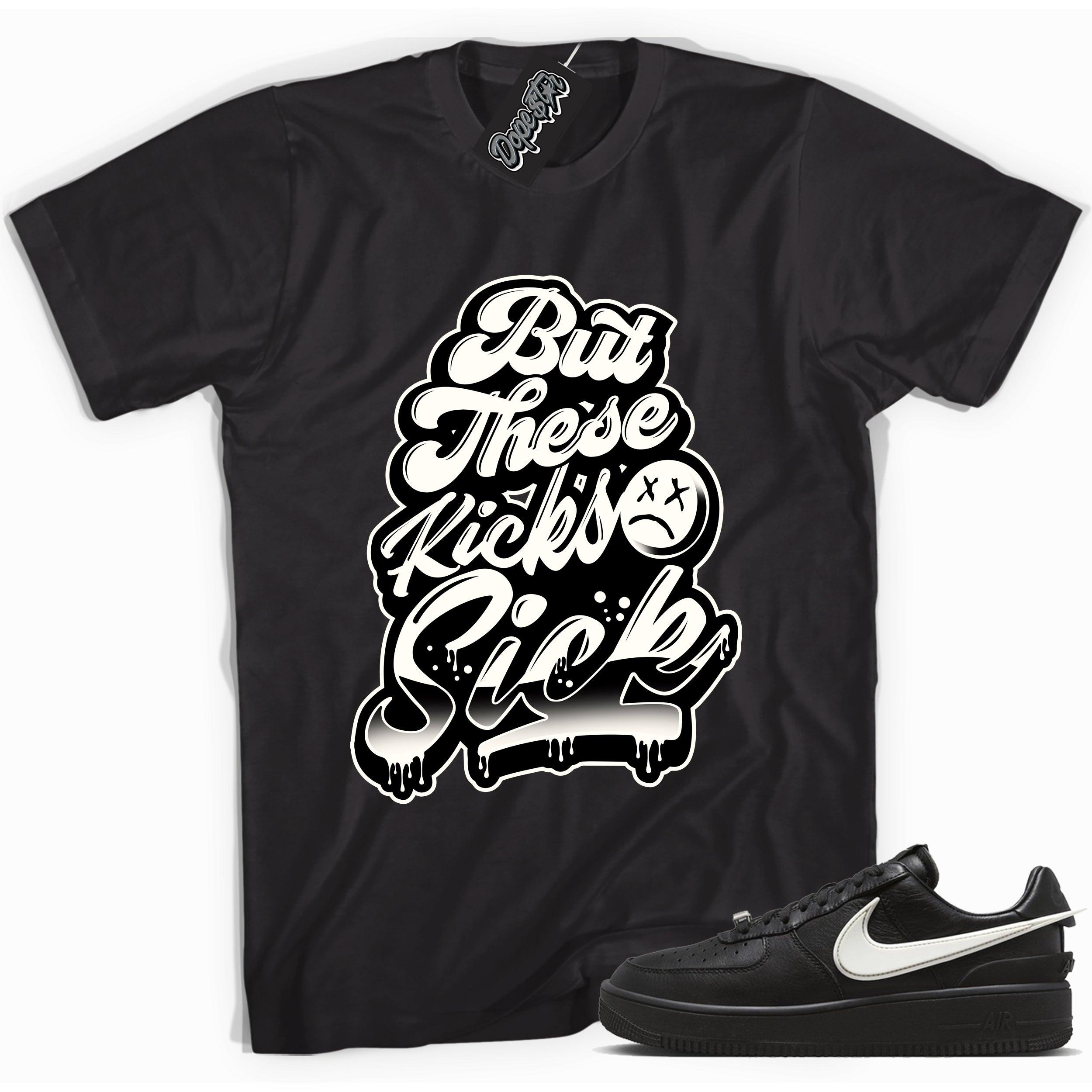 Cool black graphic tee with 'but these kicks sick' print, that perfectly matches Nike Air Force 1 Low SP Ambush Phantom sneakers.