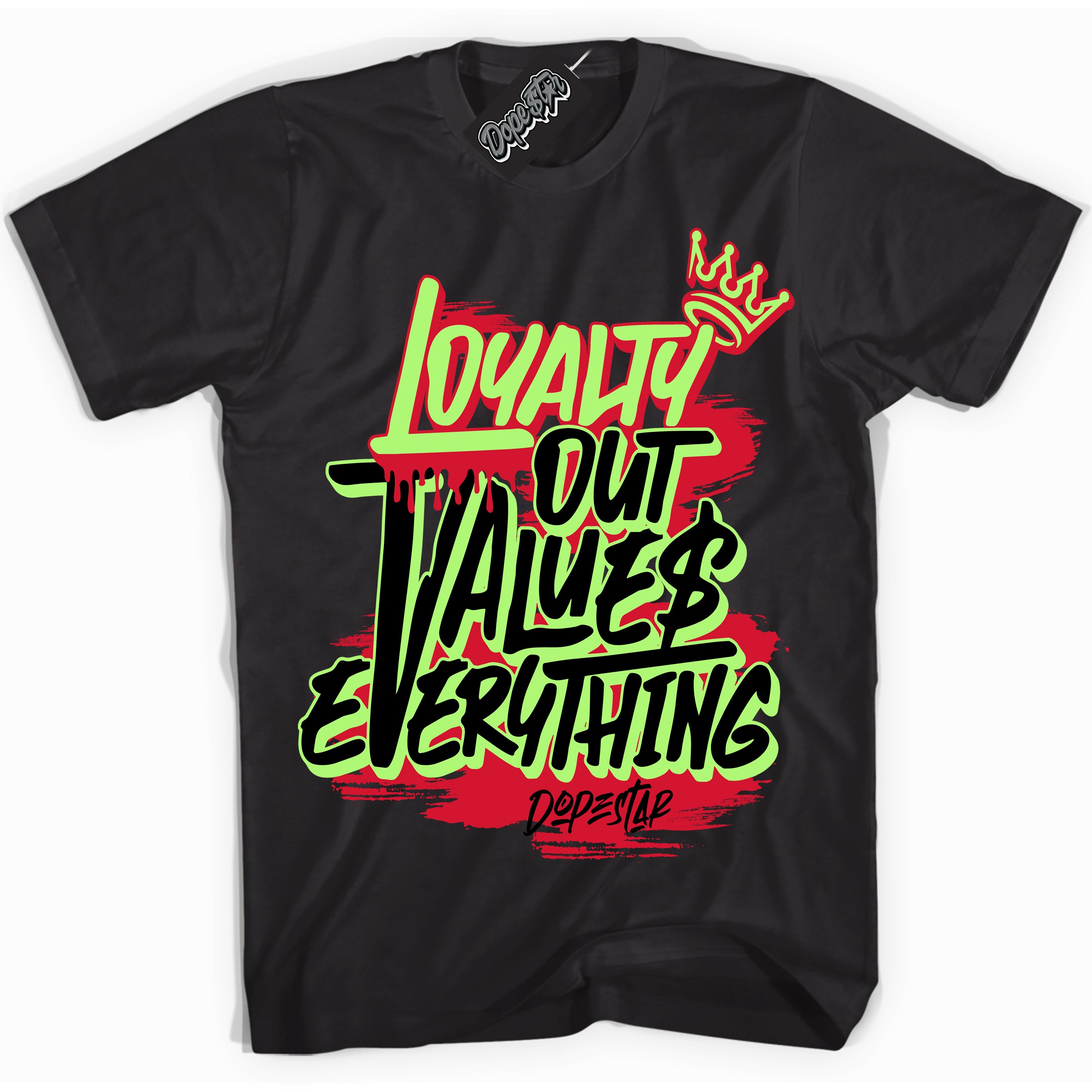 Cool Black Shirt with “ Loyalty Out Values Everything” design that perfectly matches Reverse Grinch 6s Sneakers.