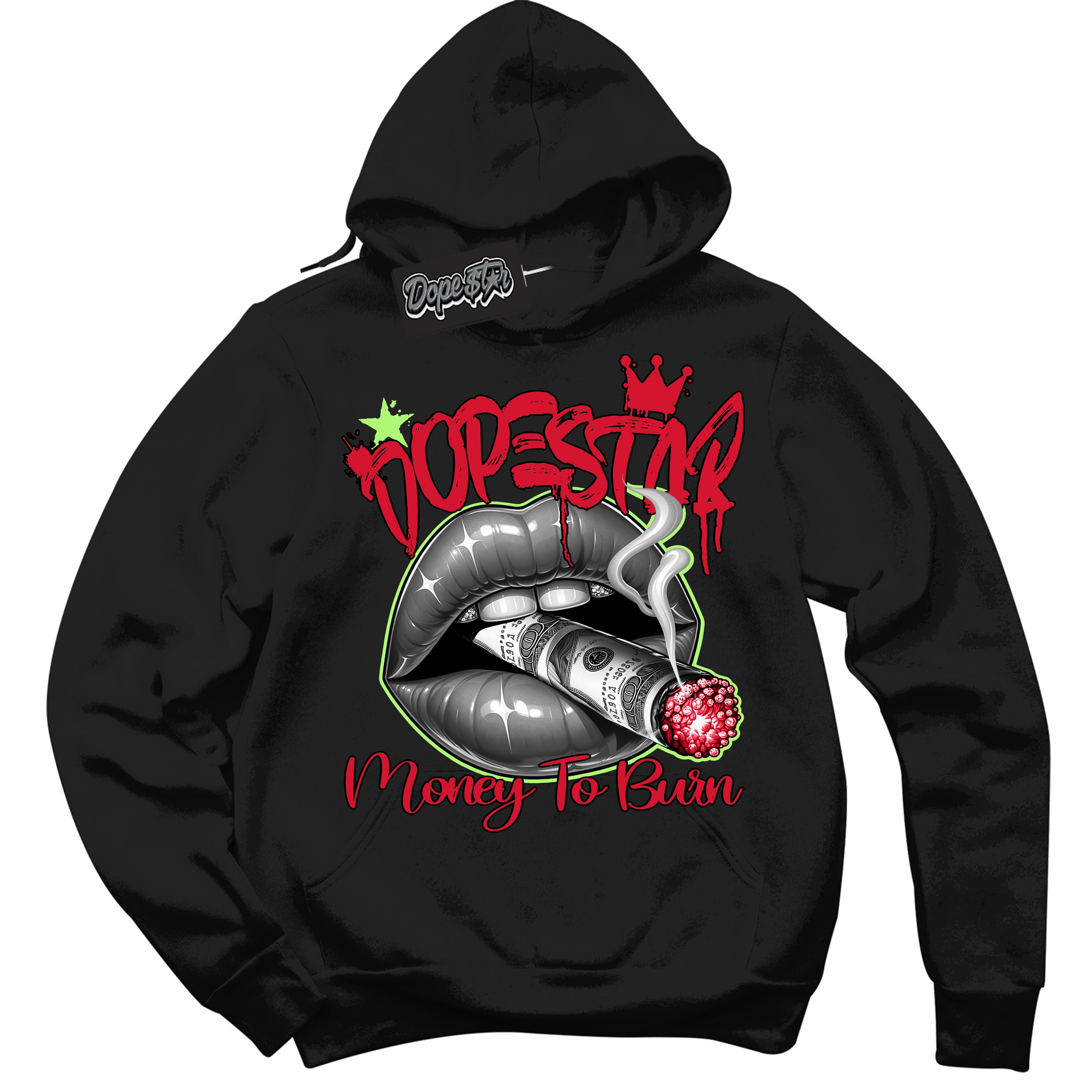 Cool Black Hoodie with “ Money To Burn ”  design that Perfectly Matches Reverse Grinch 6s Sneakers.