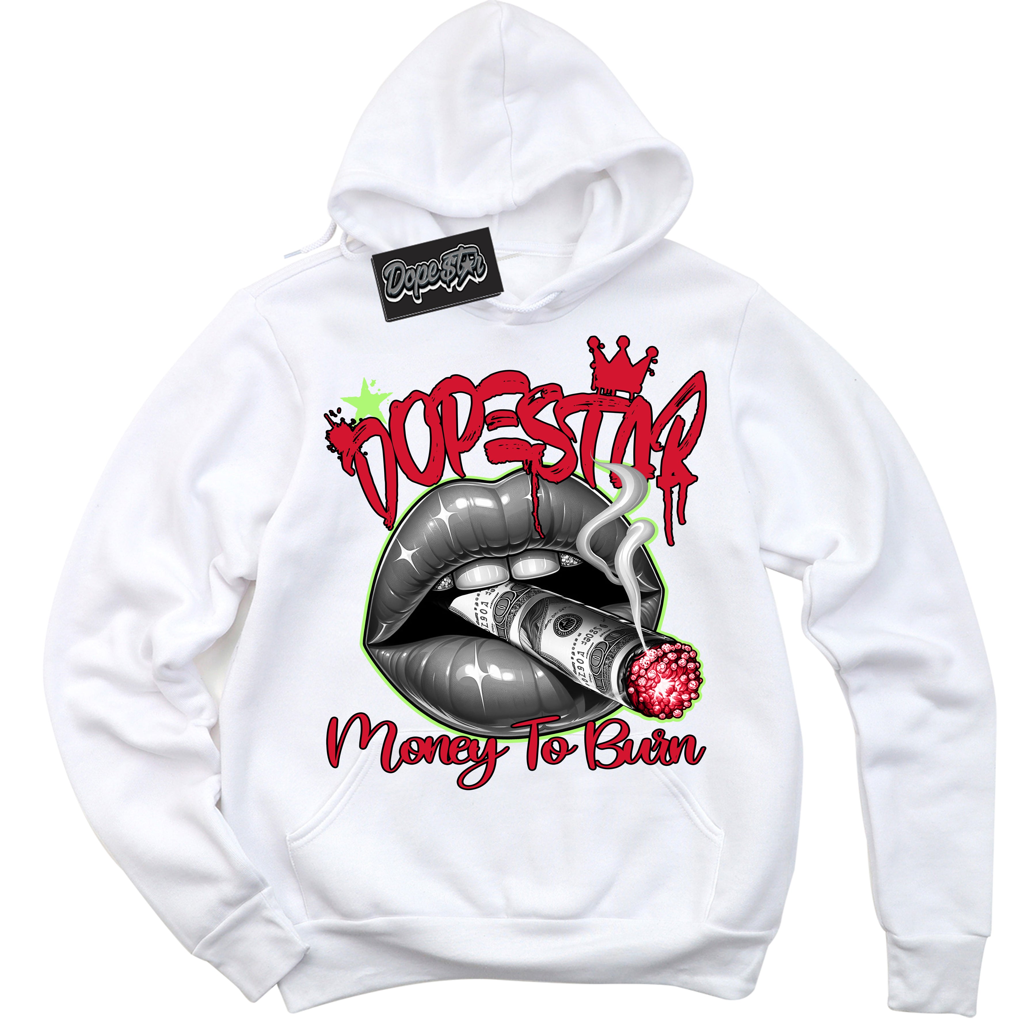 Cool White Hoodie with “ Money To Burn ”  design that Perfectly Matches Reverse Grinch 6s Sneakers.